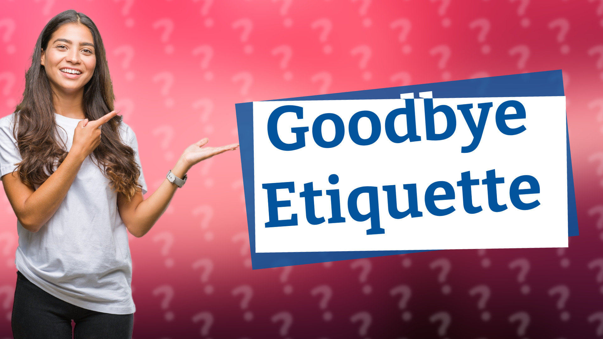 Goodbye Etiquette