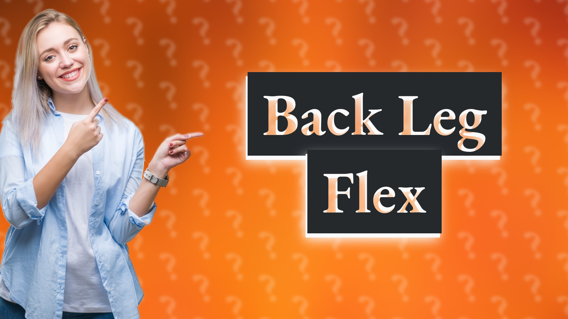 Back Leg Flex