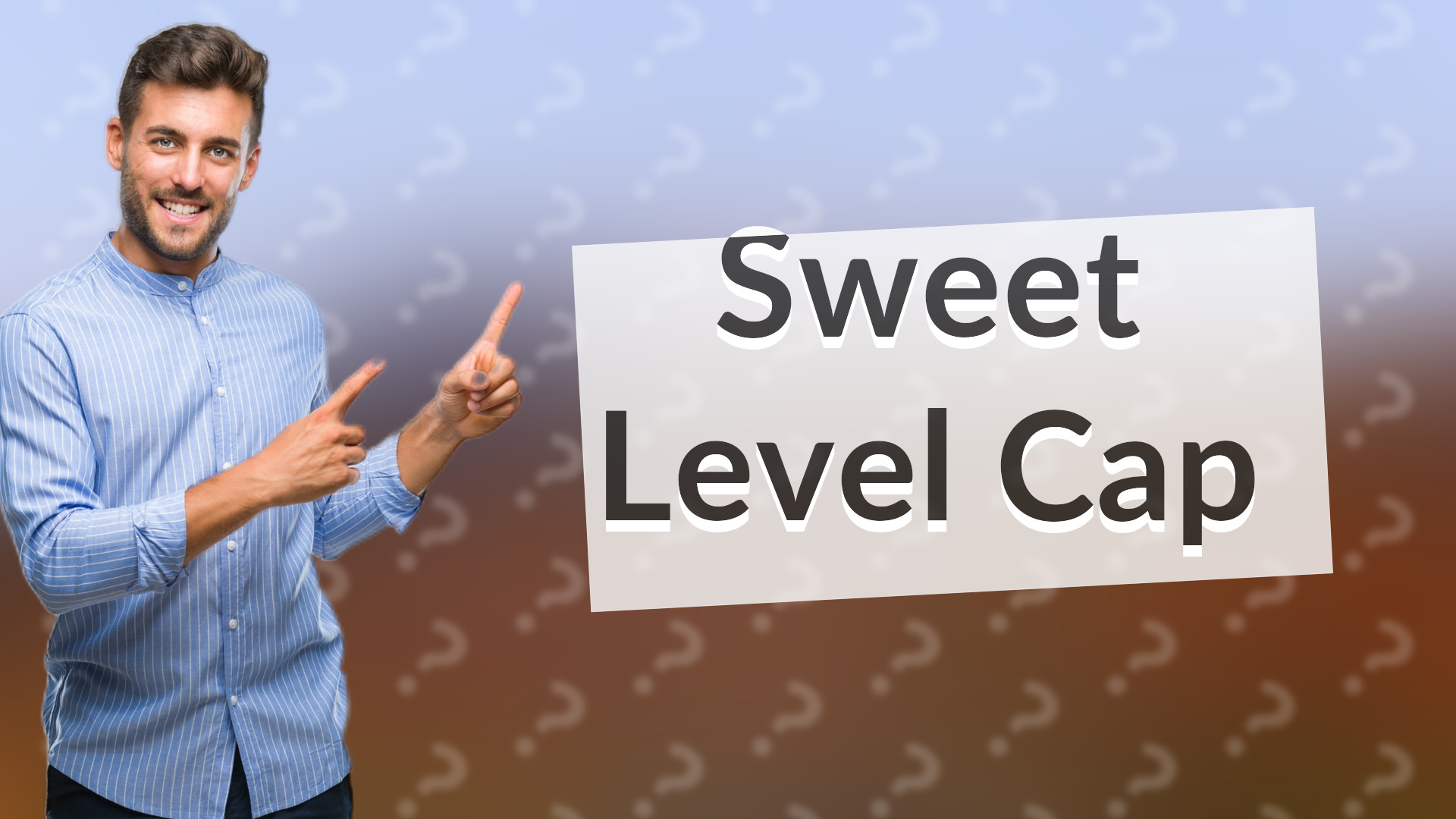Sweet Level Cap