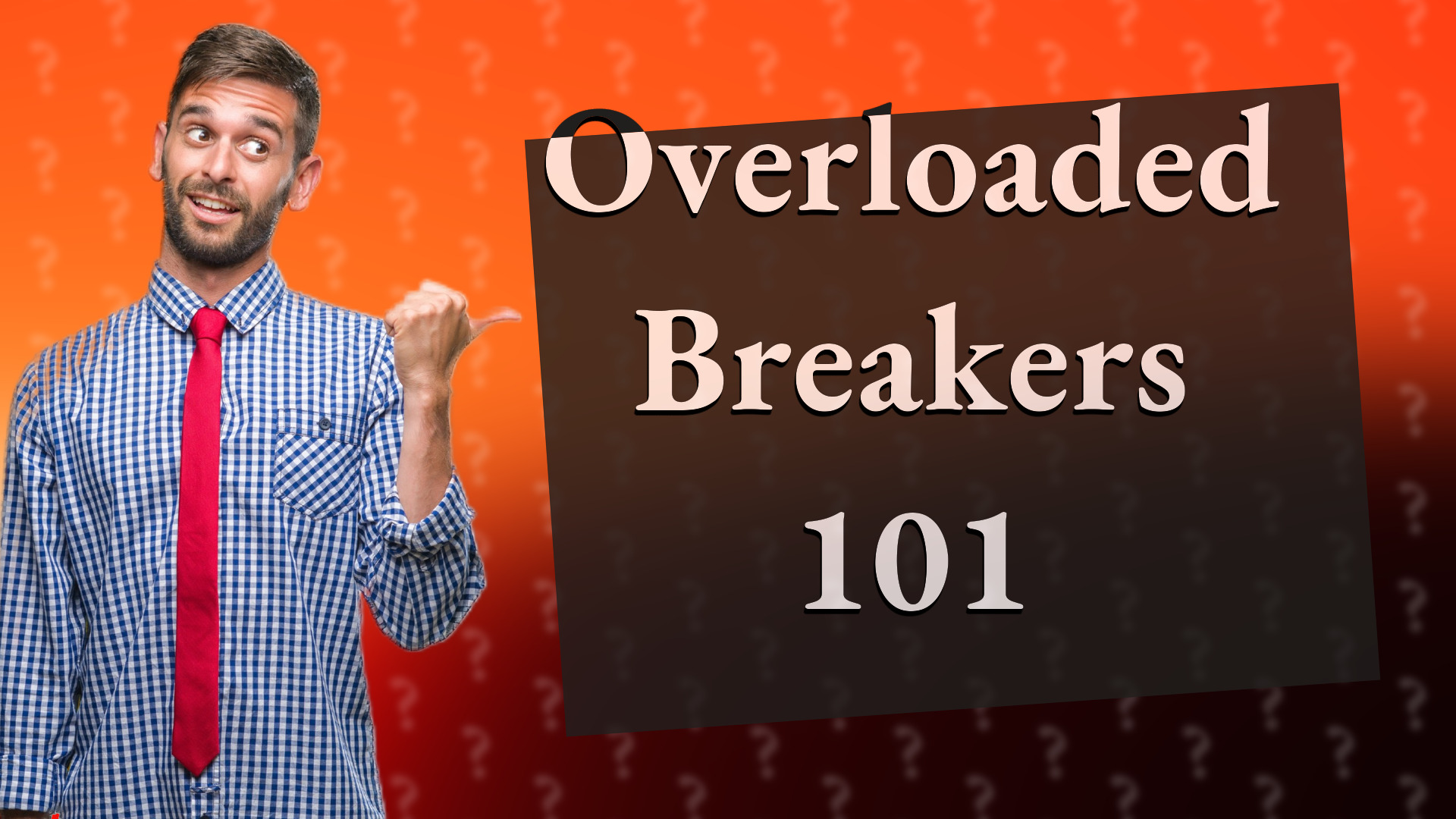 Overloaded Breakers 101