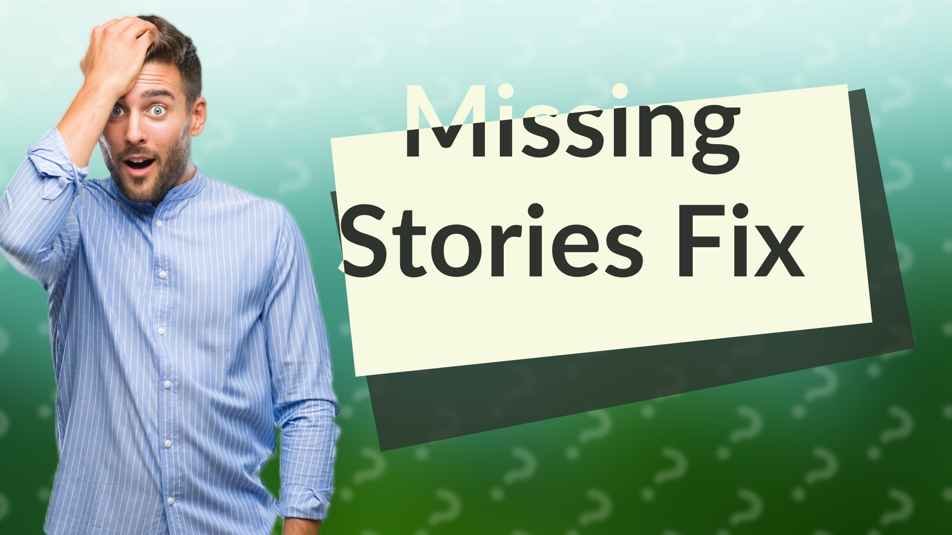 Missing Stories Fix