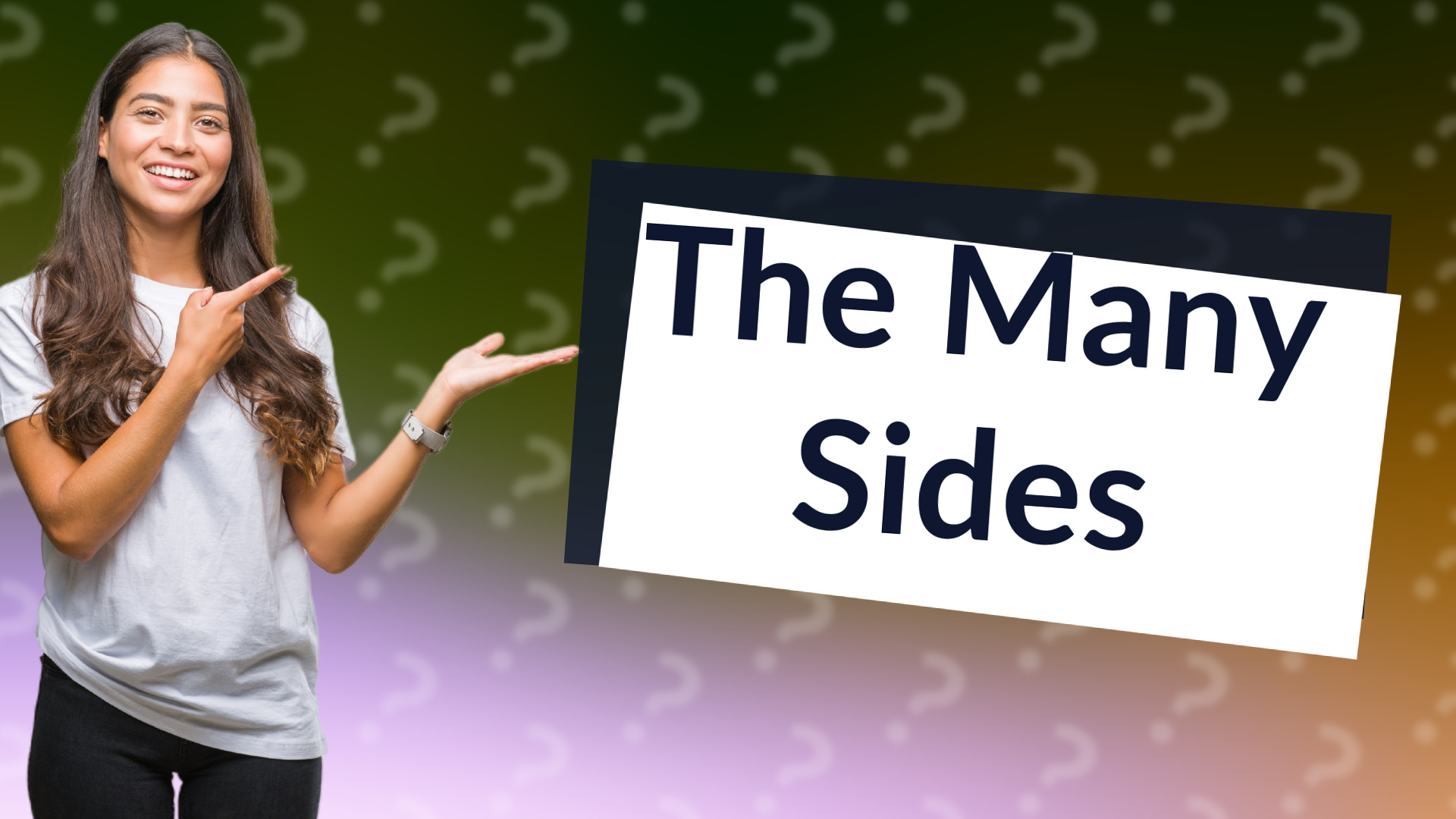 The Many Sides