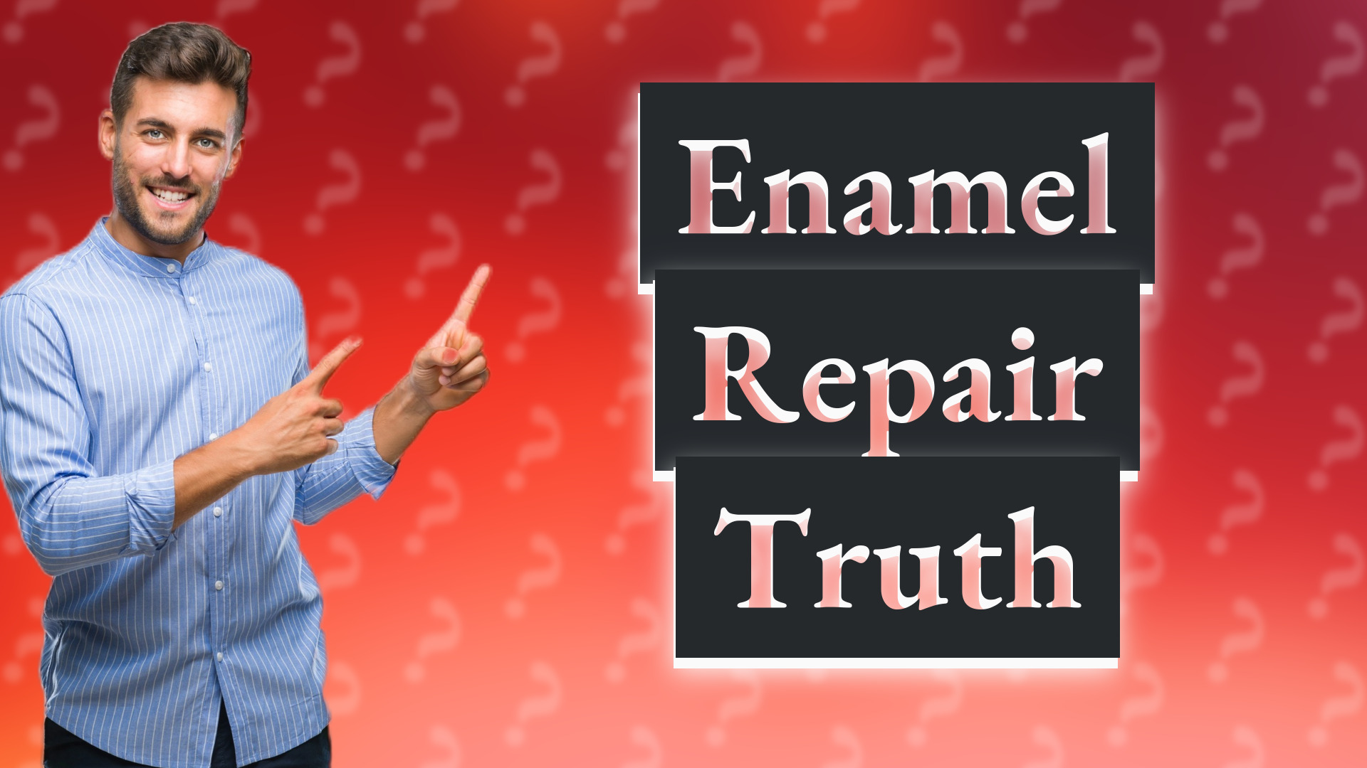 Enamel Repair Truth