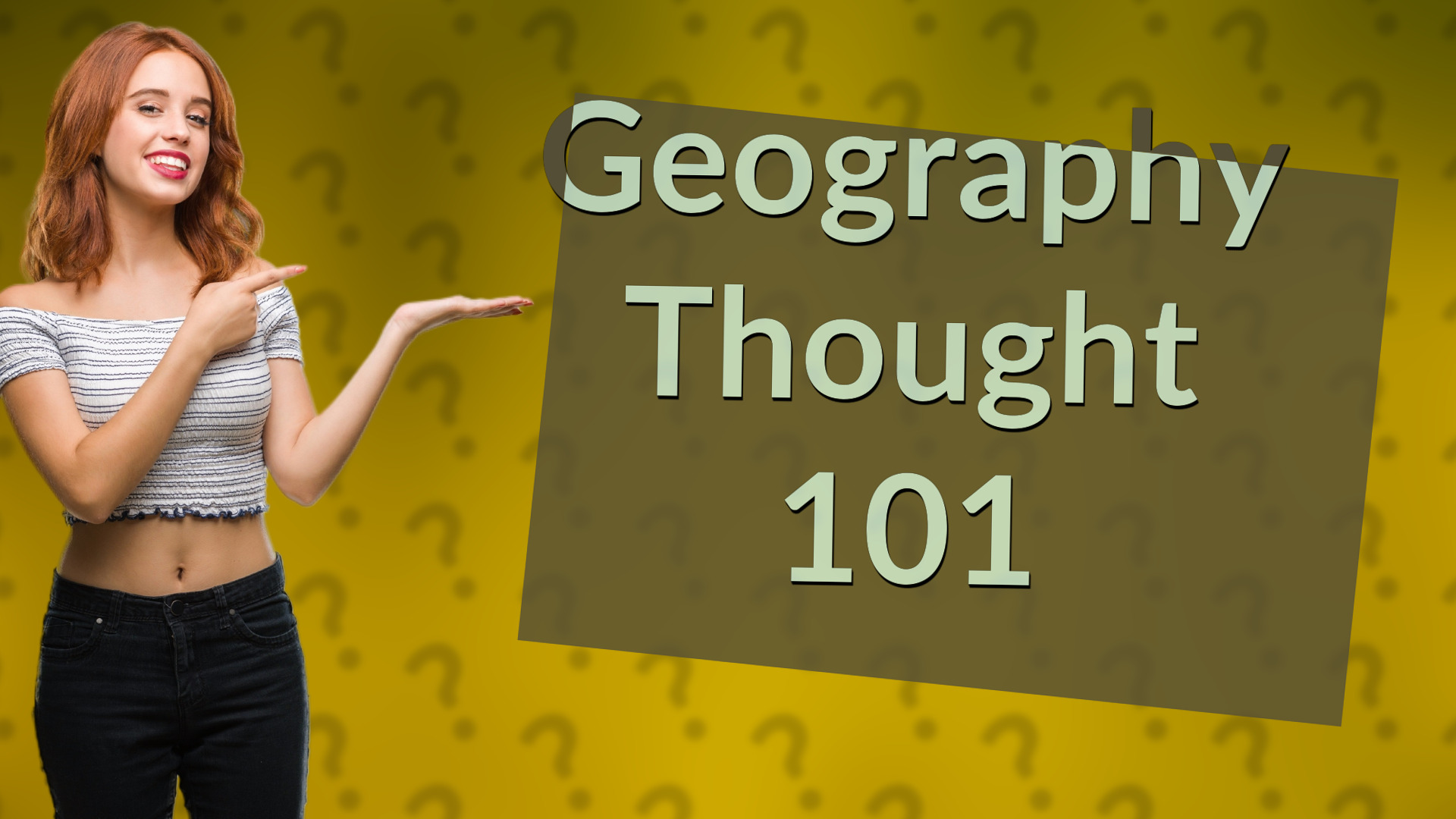 Geography Thought 101
