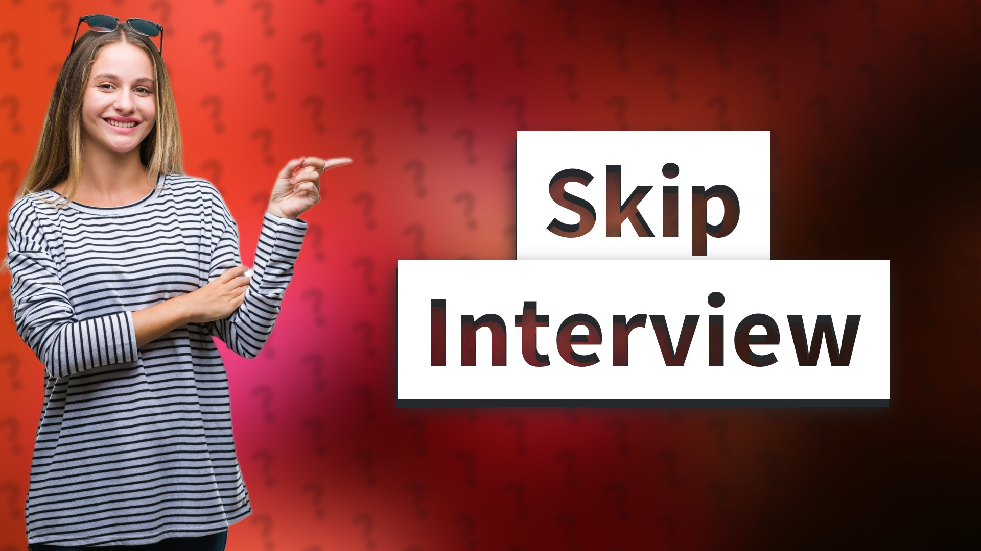 Skip Interview
