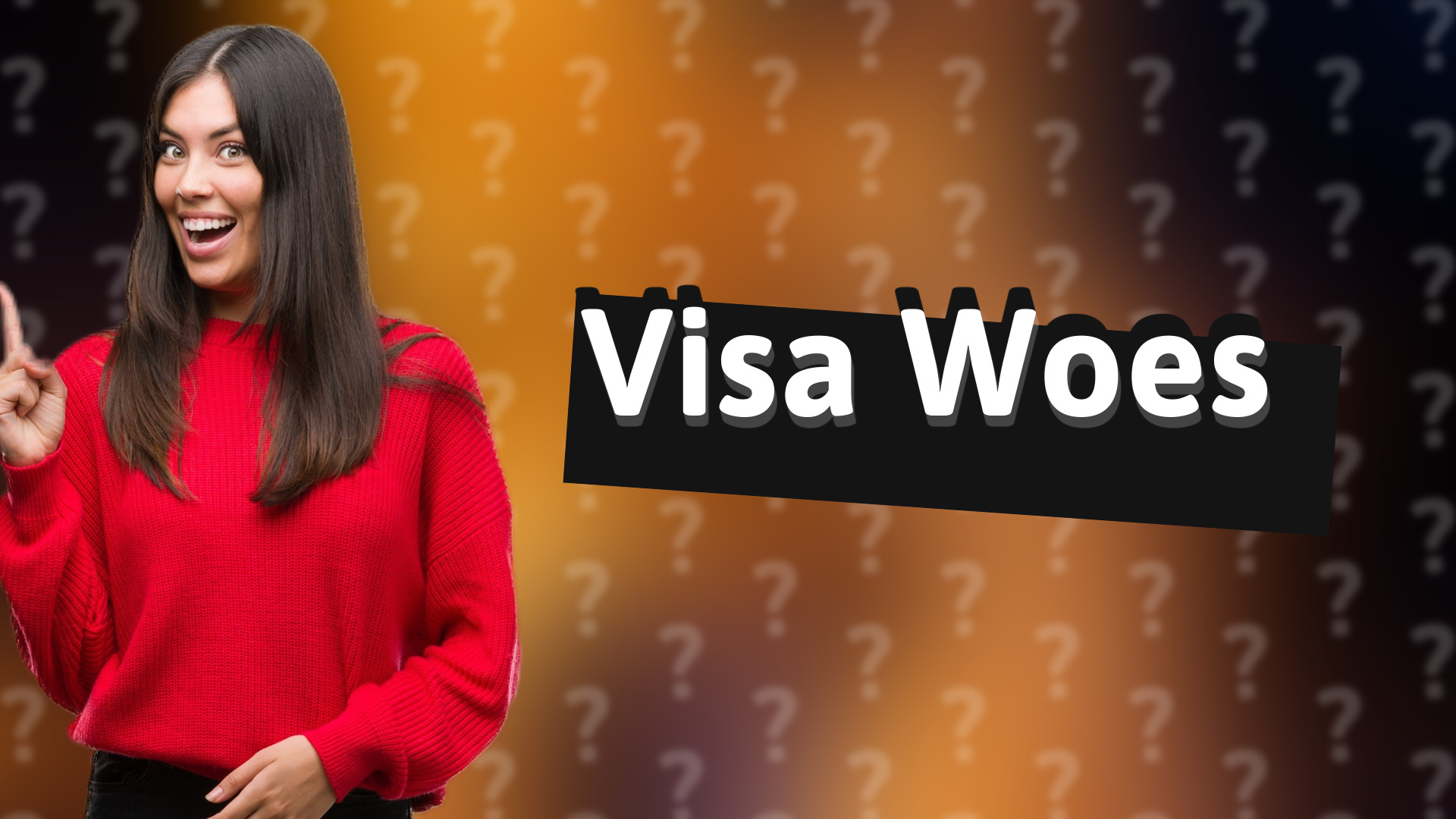 Visa Woes