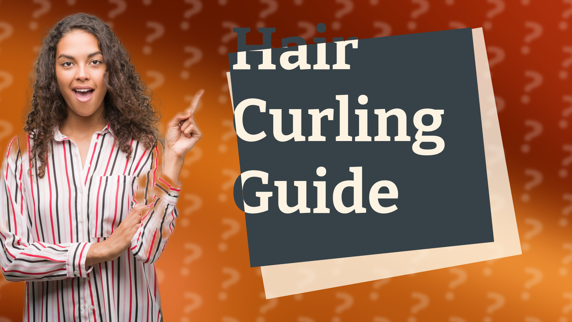 Hair Curling Guide