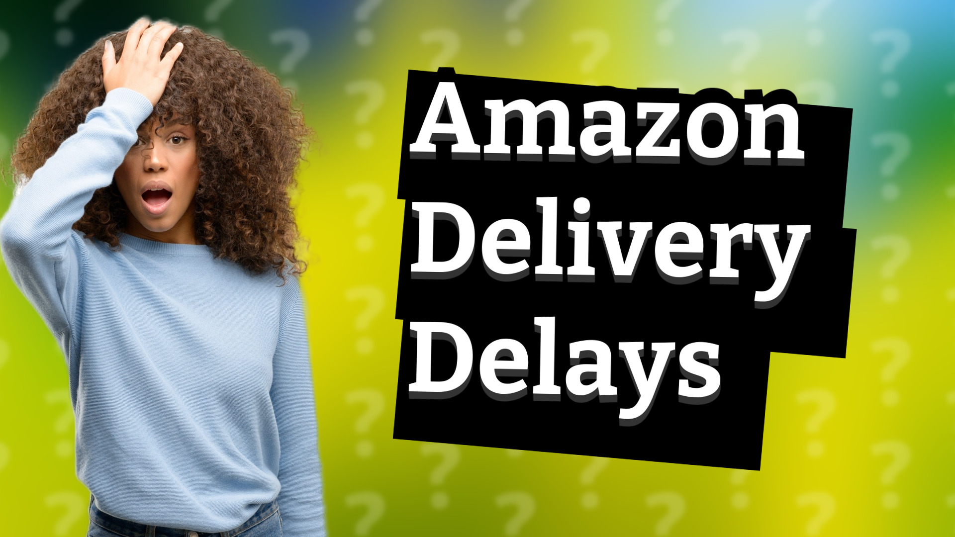 Amazon Delivery Delays