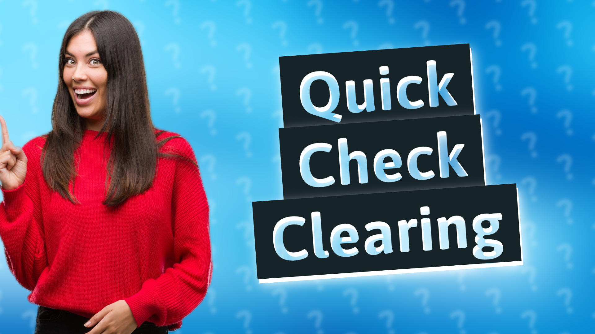 Quick Check Clearing