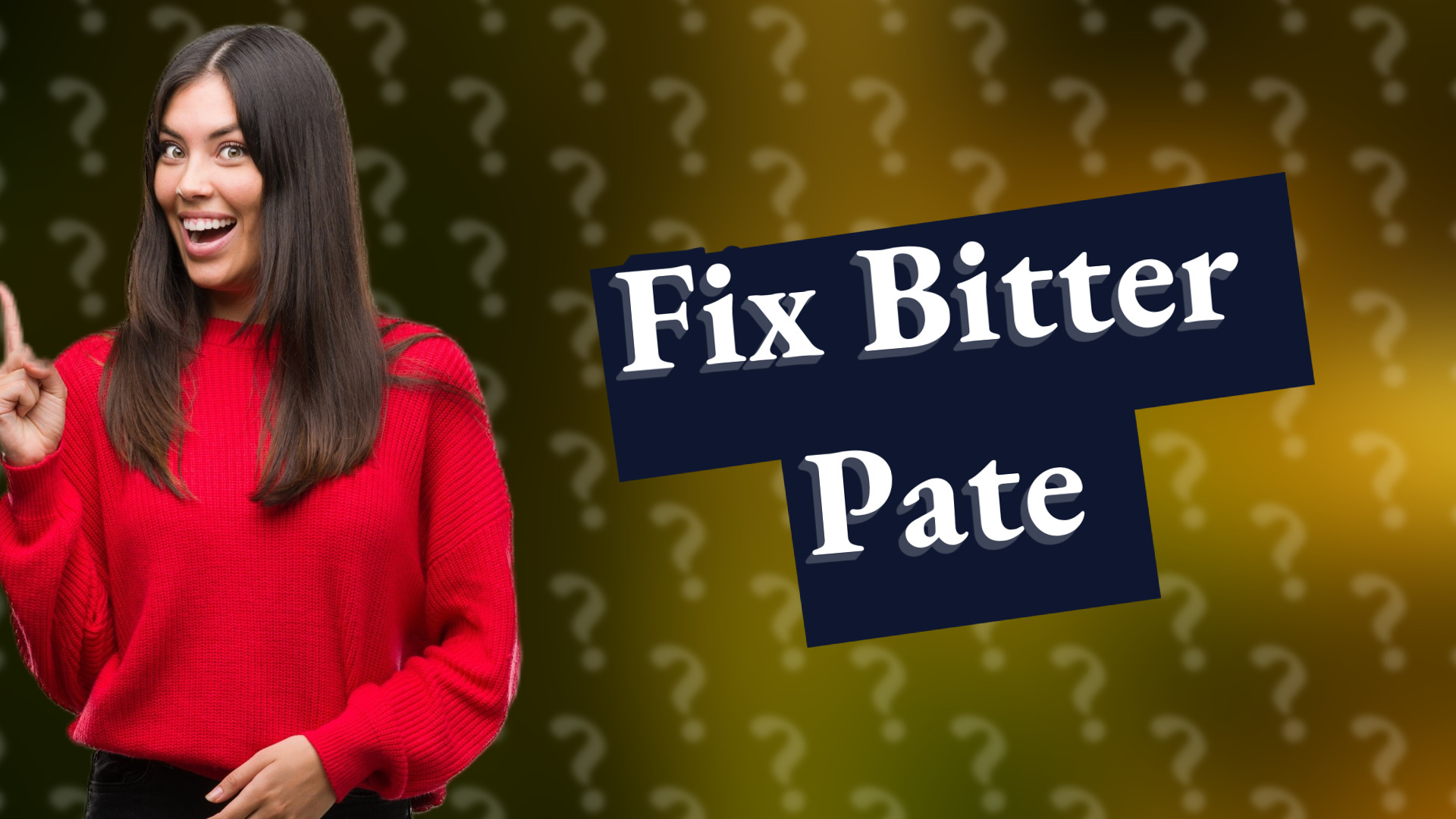 Fix Bitter Pate