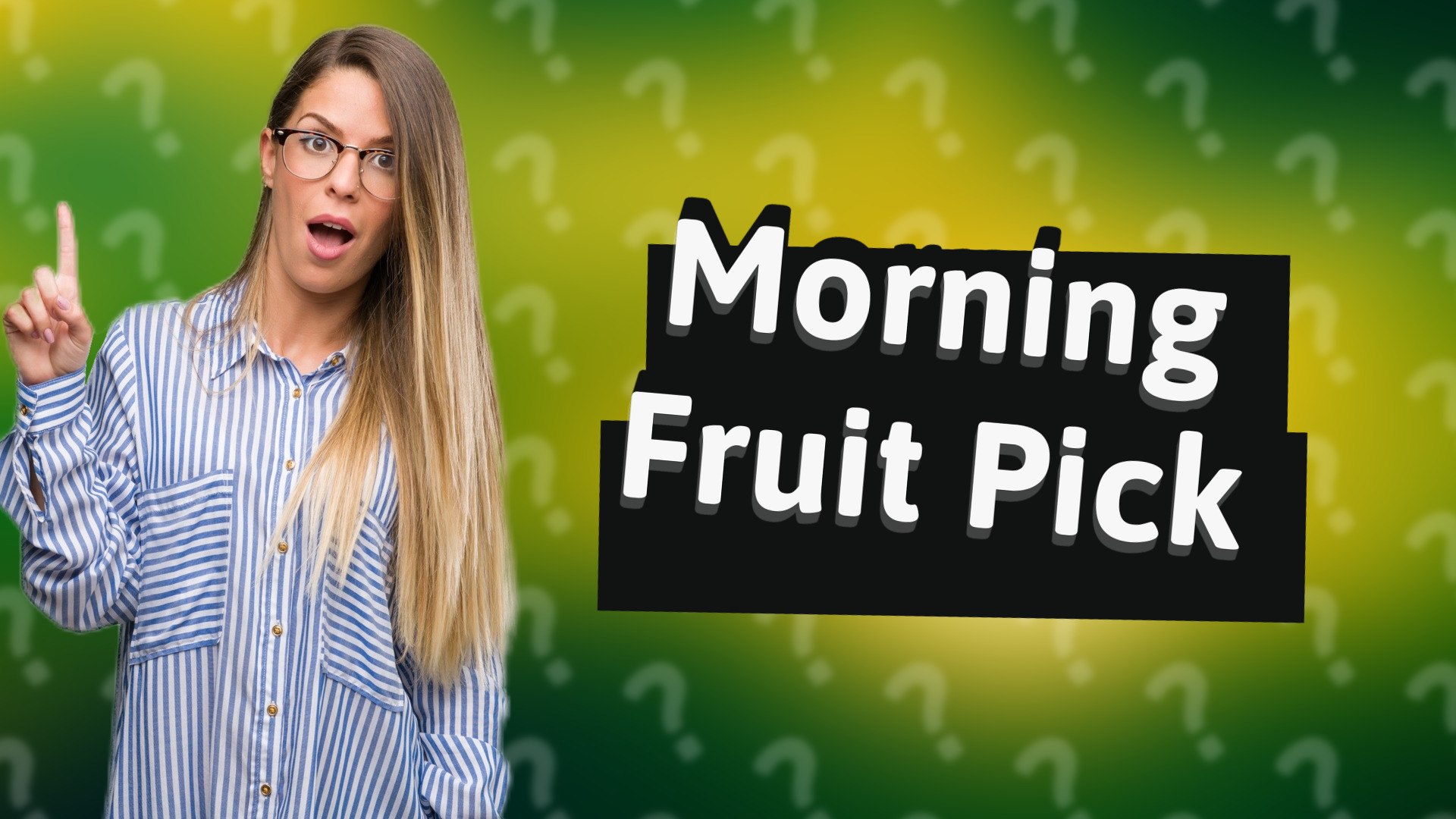 Morning Fruit Pick