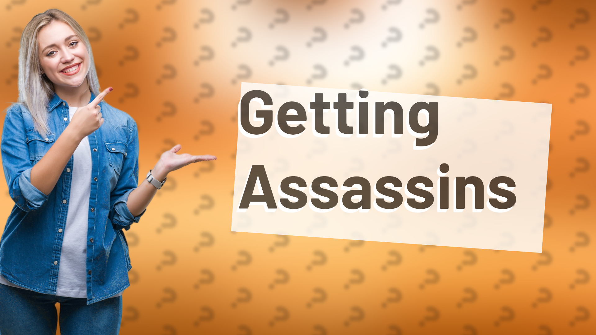 Getting Assassins