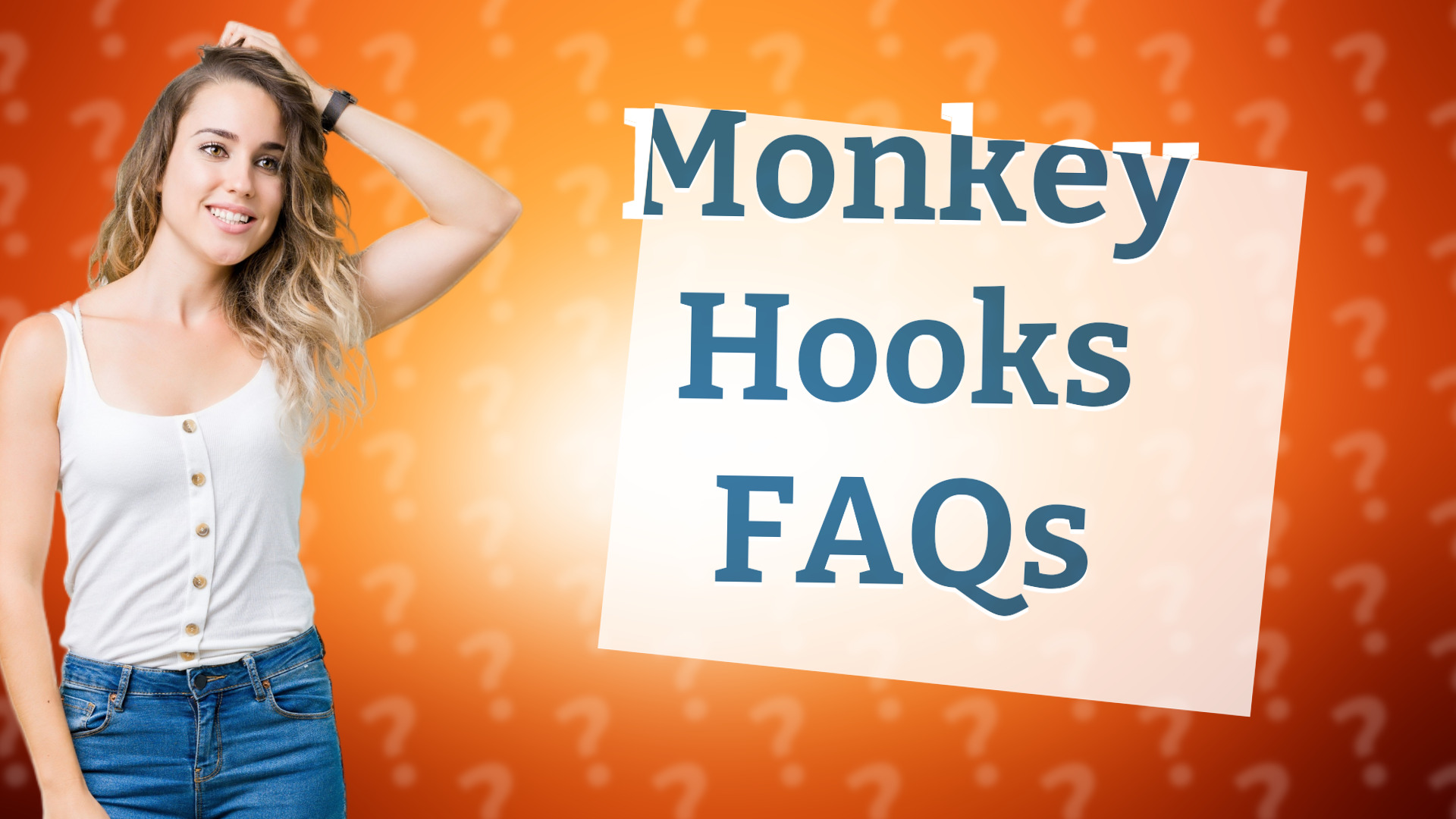 Monkey Hooks FAQs