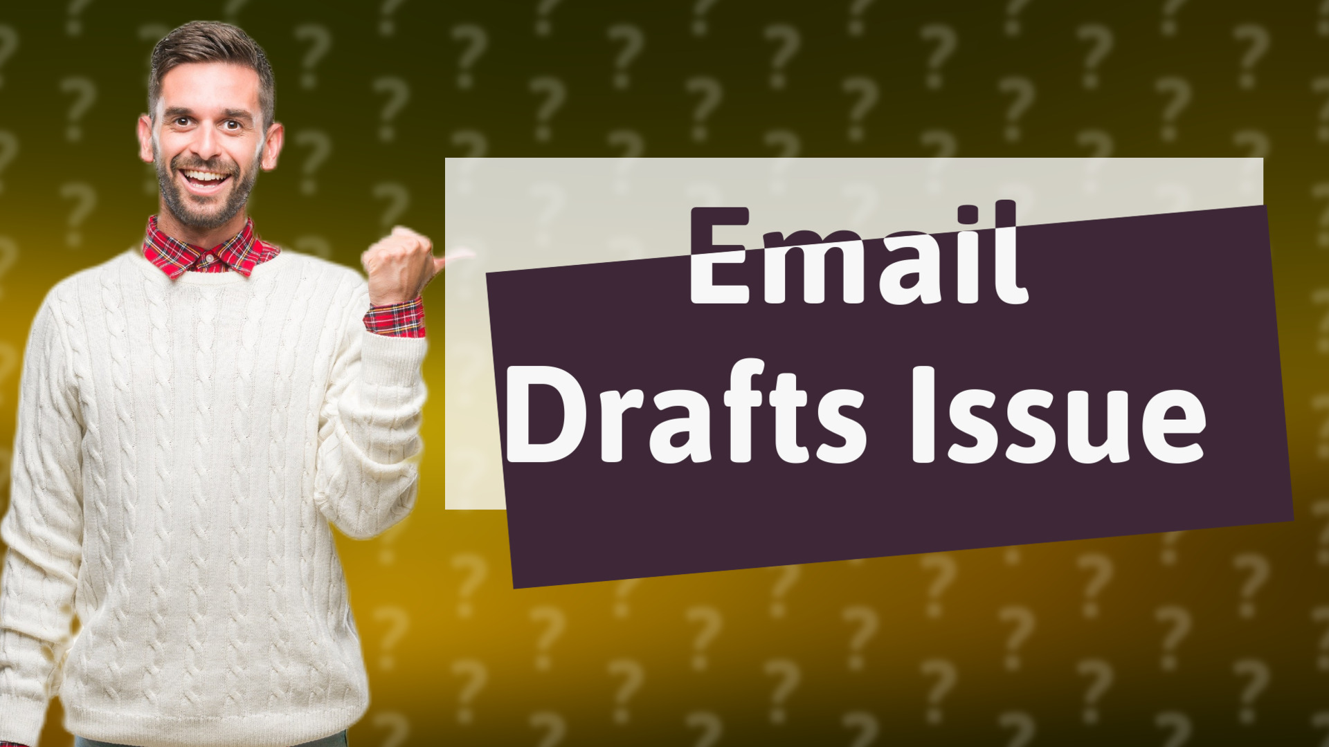 Email Drafts Issue