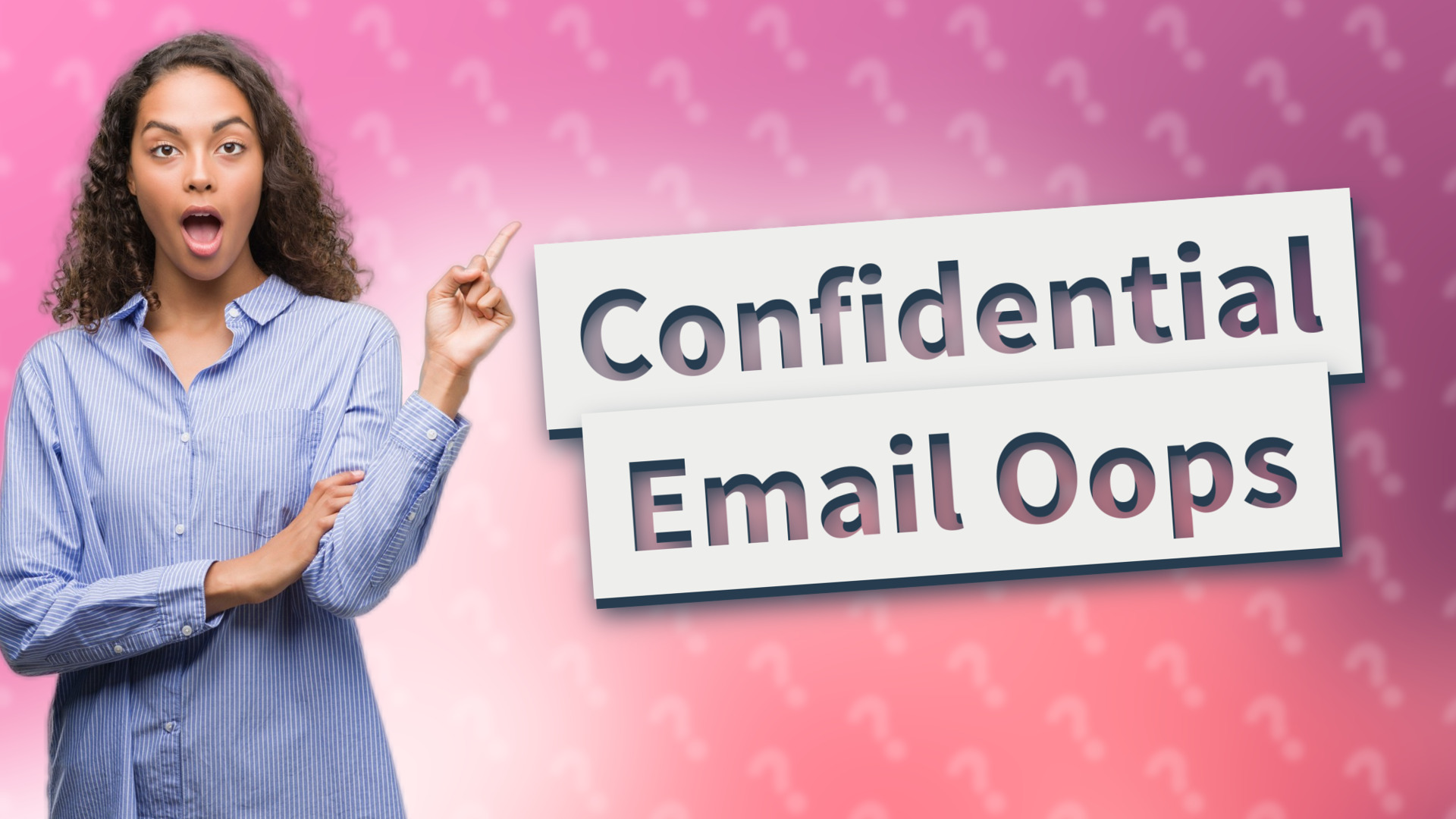 Confidential Email Oops