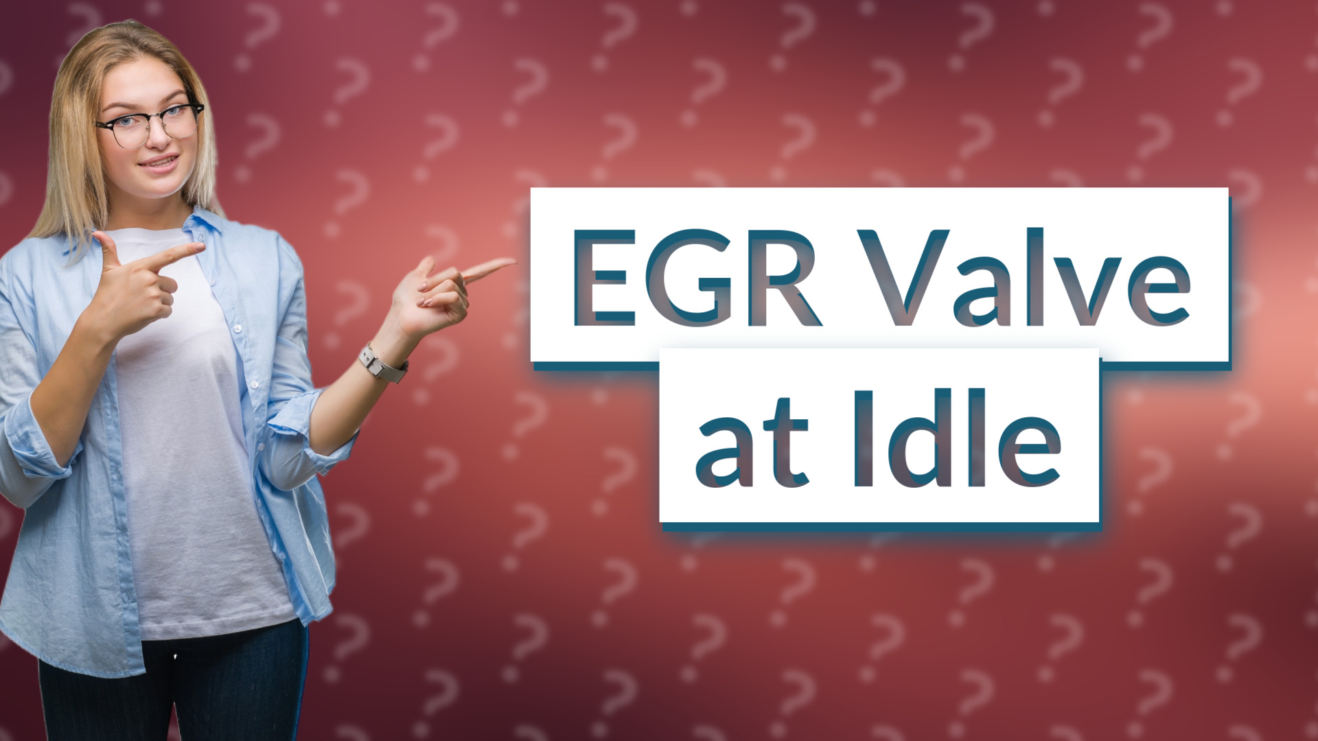 EGR Valve at Idle