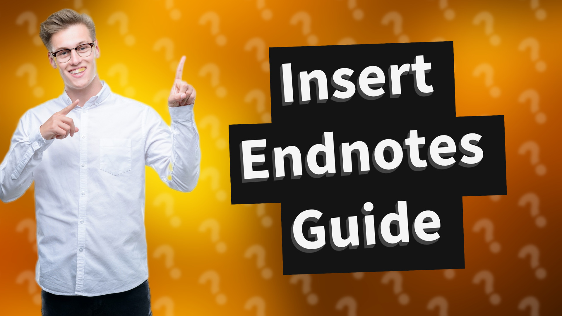 Insert Endnotes Guide