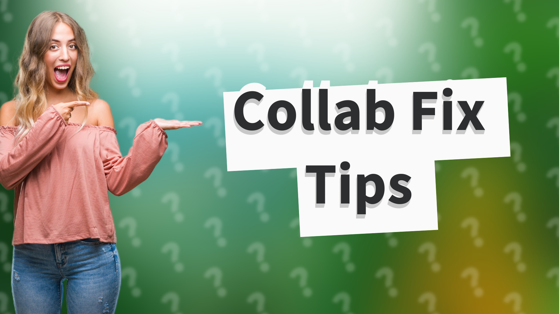 Collab Fix Tips