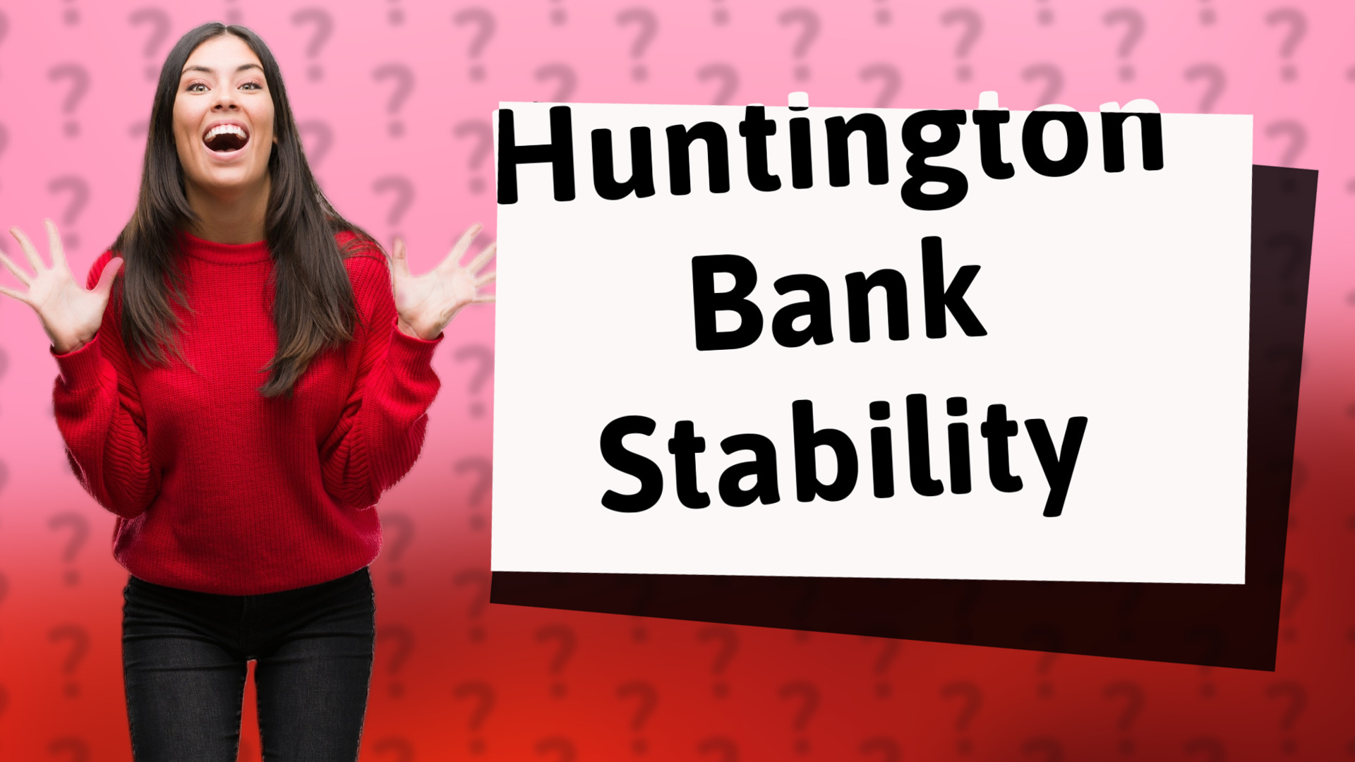 Huntington Bank Stability