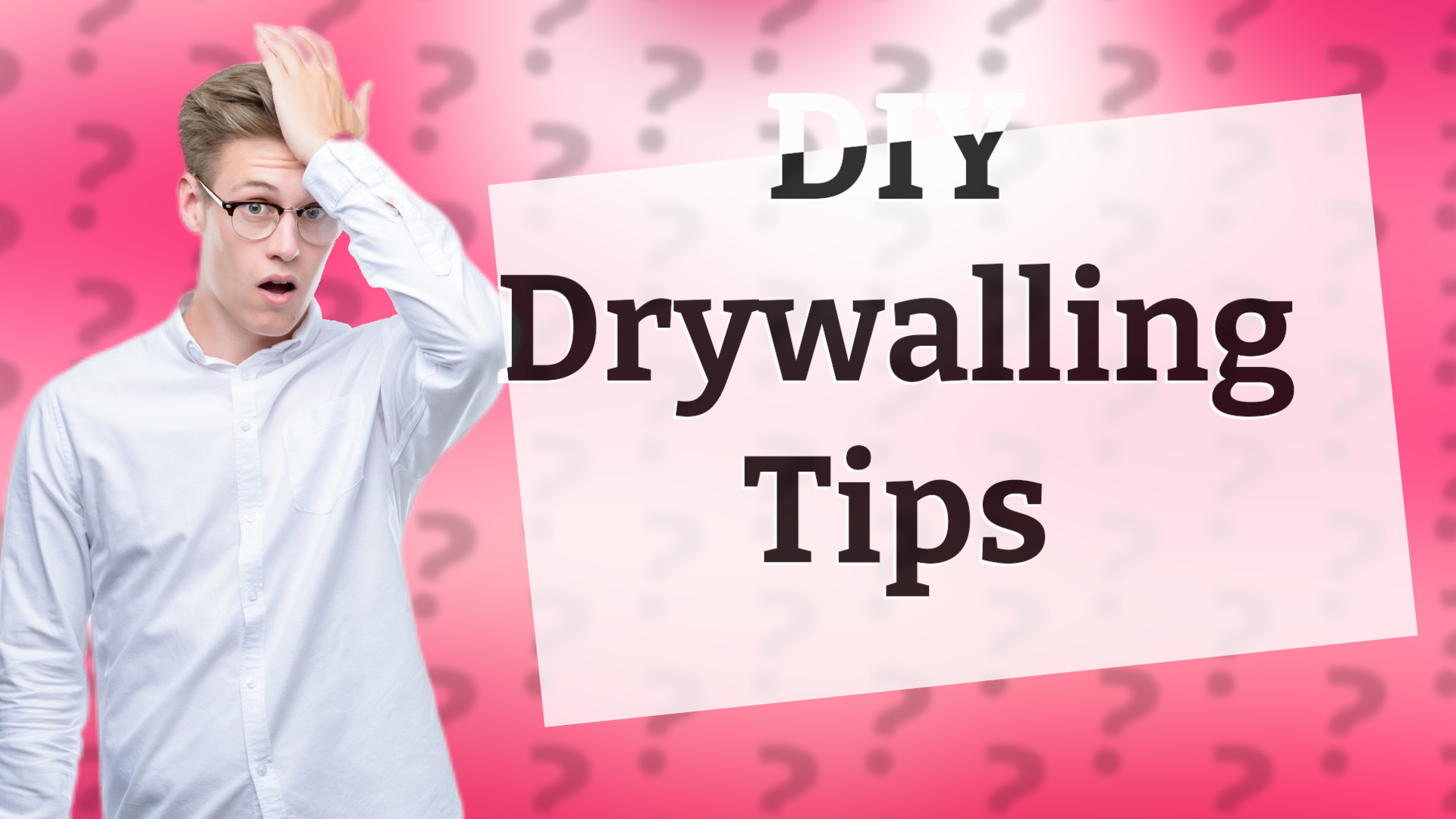 DIY Drywalling Tips