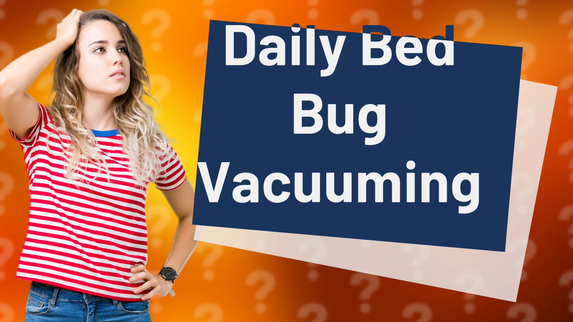 Daily Bed Bug Vacuuming