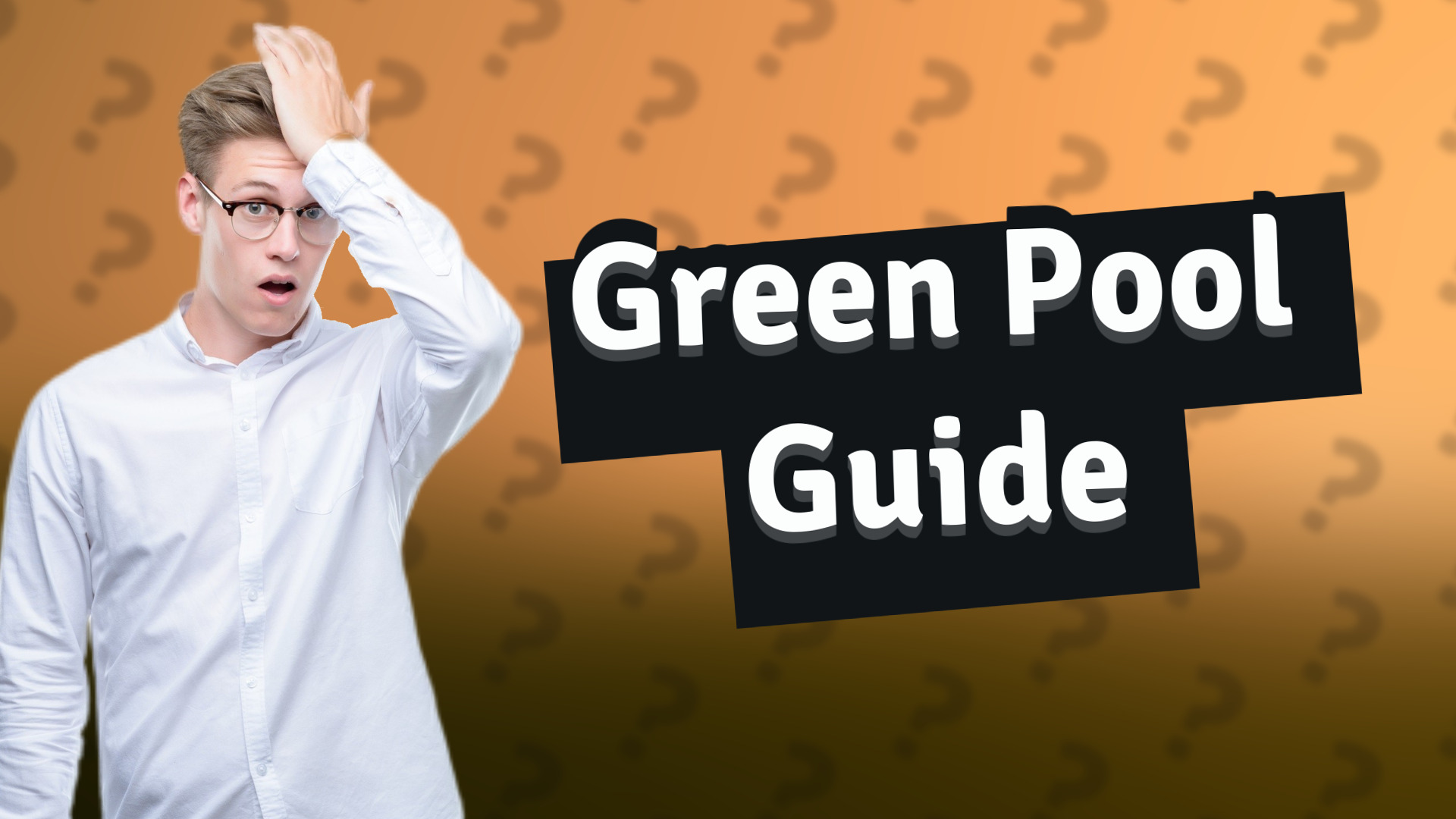 Green Pool Guide