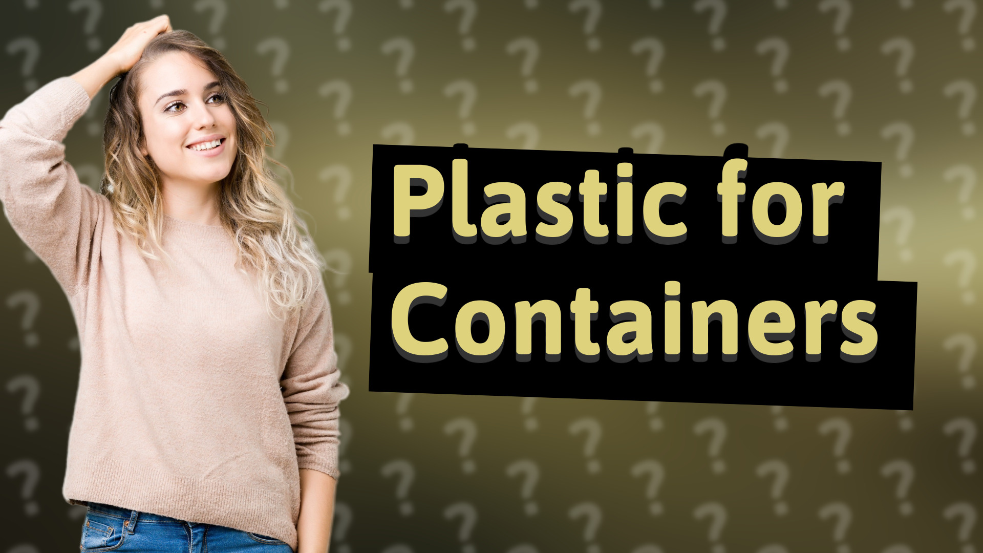 Plastic for Containers