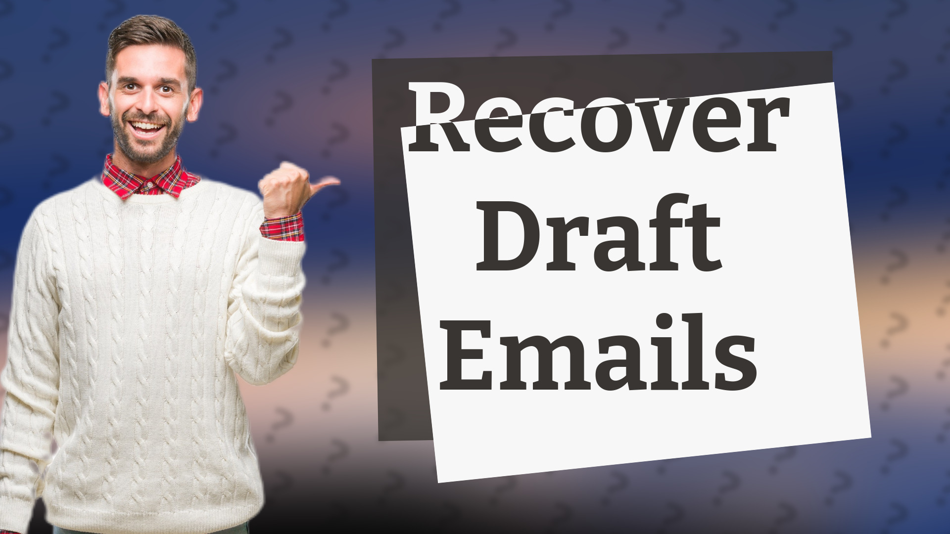 Recover Draft Emails
