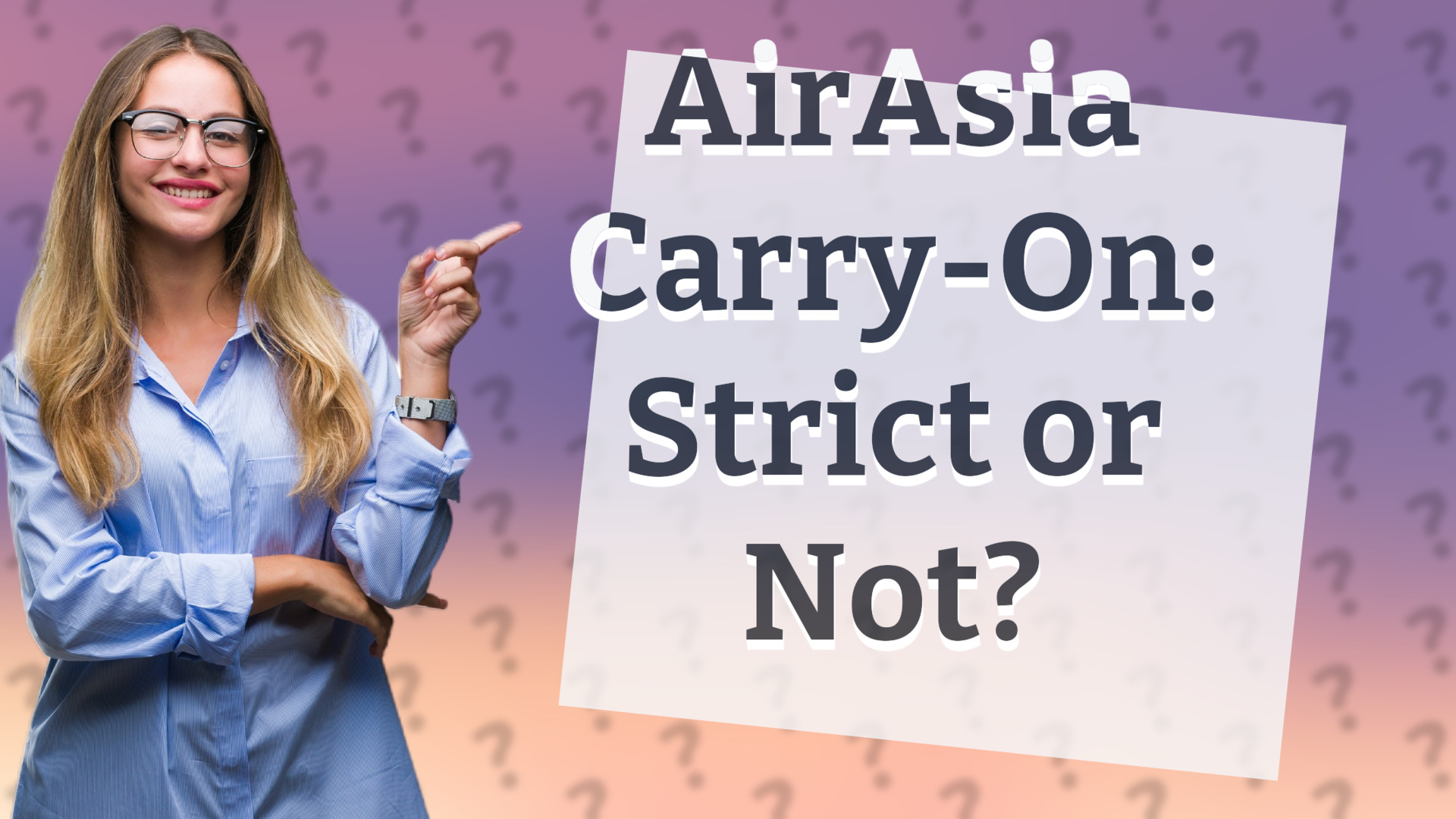 AirAsia Carry-On: Strict or Not?