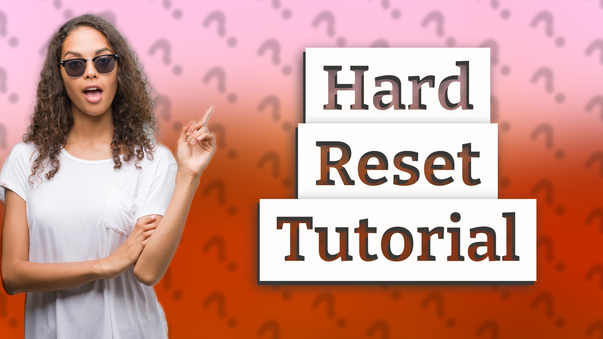 Hard Reset Tutorial
