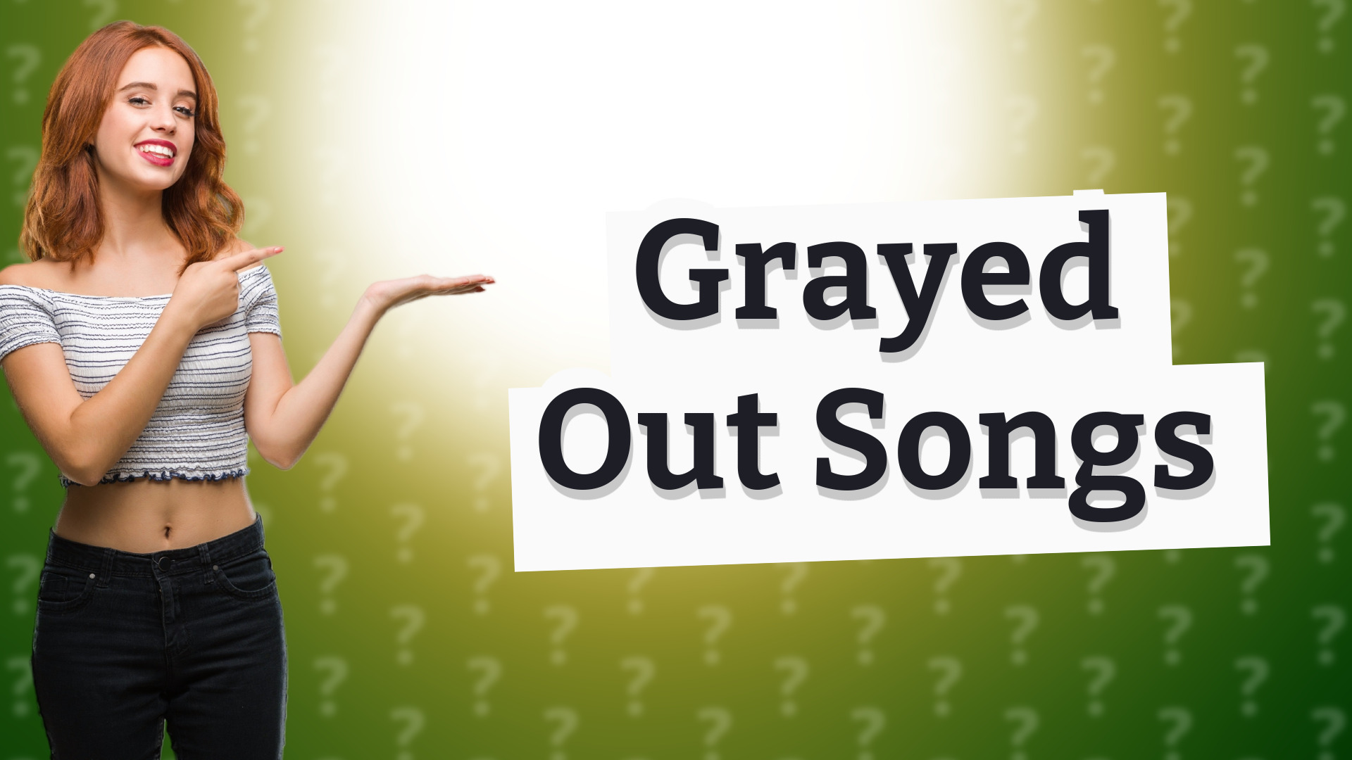 Grayed Out Songs