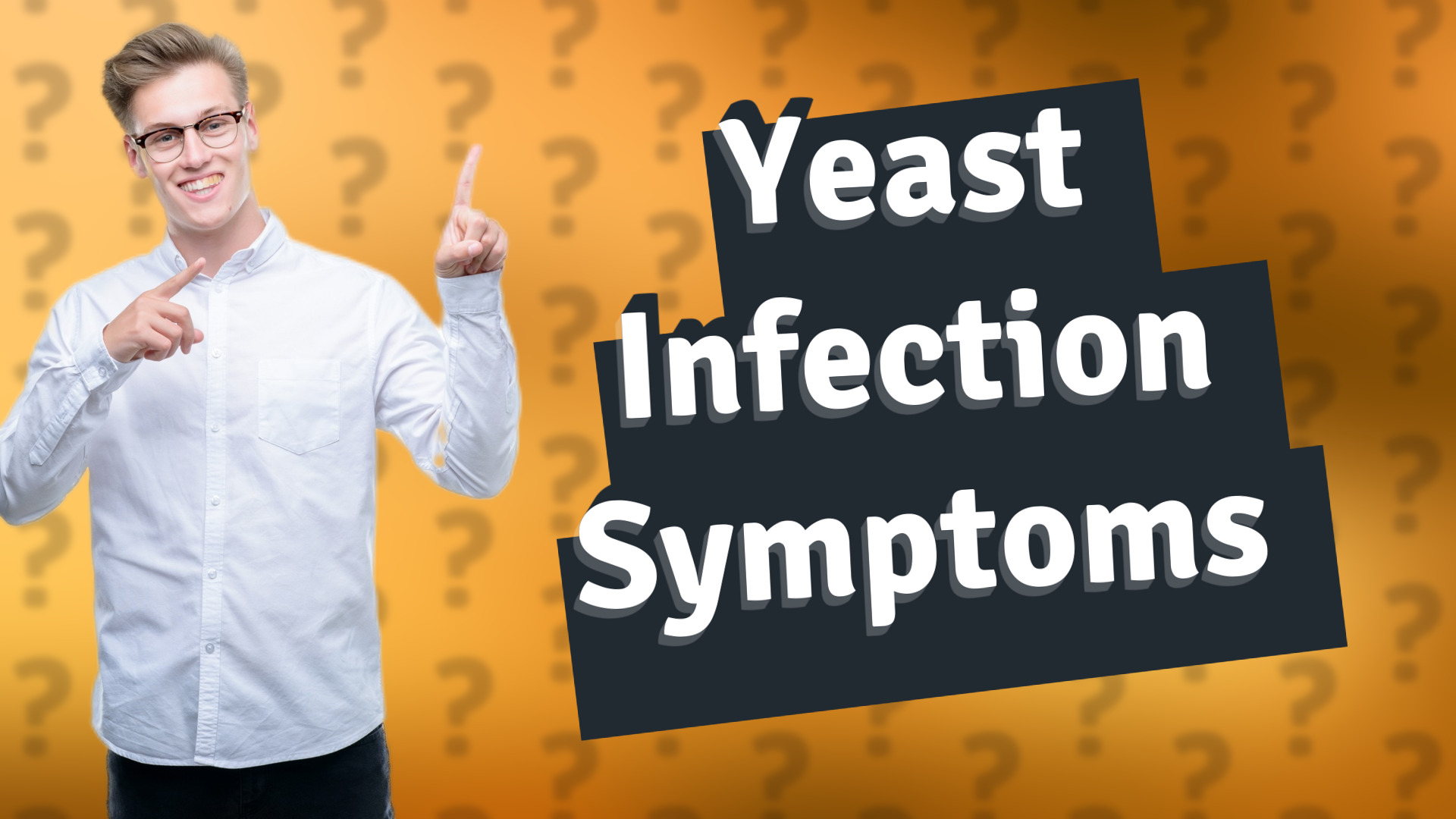 Yeast Infection Symptoms