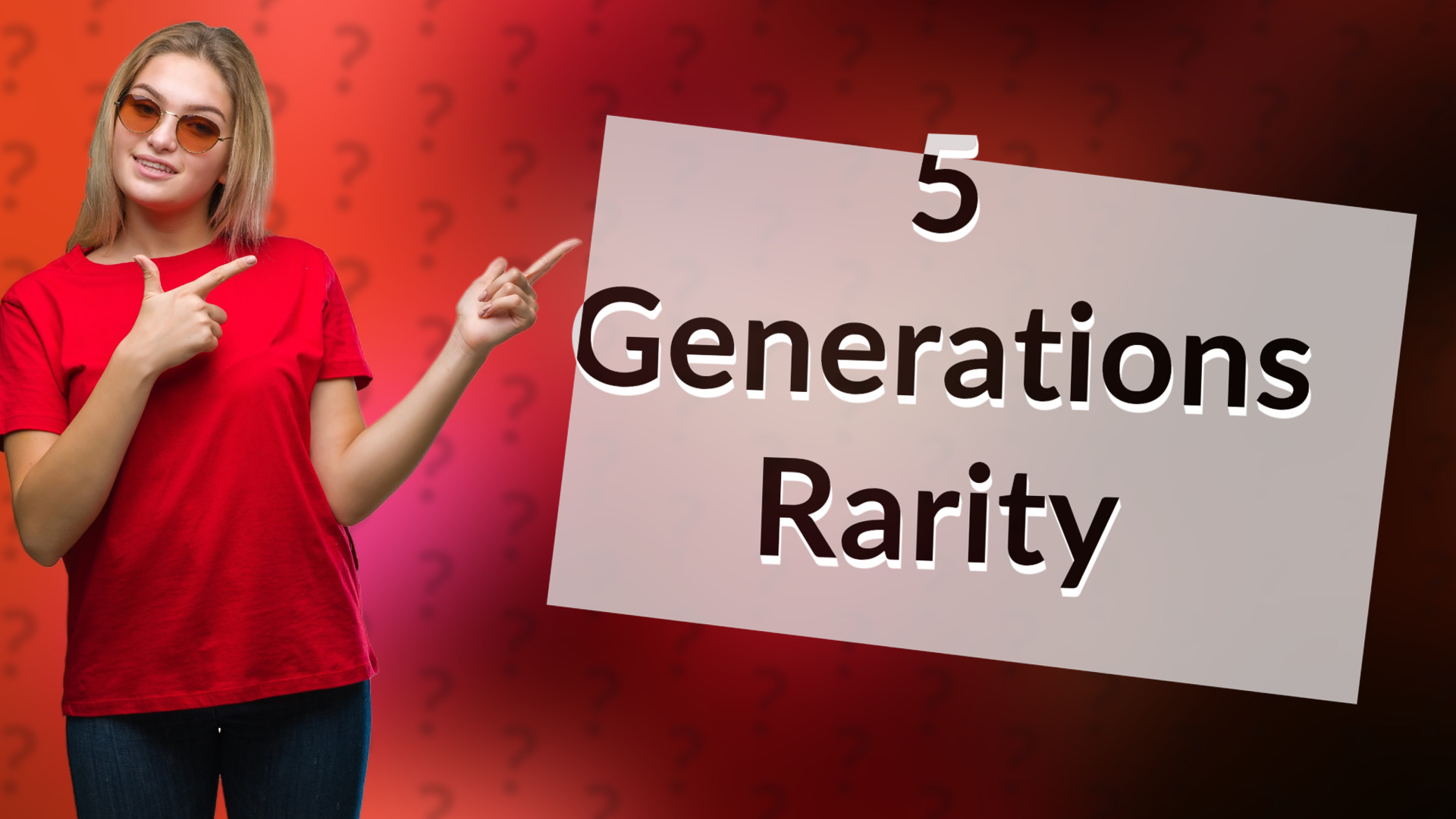 5 Generations Rarity