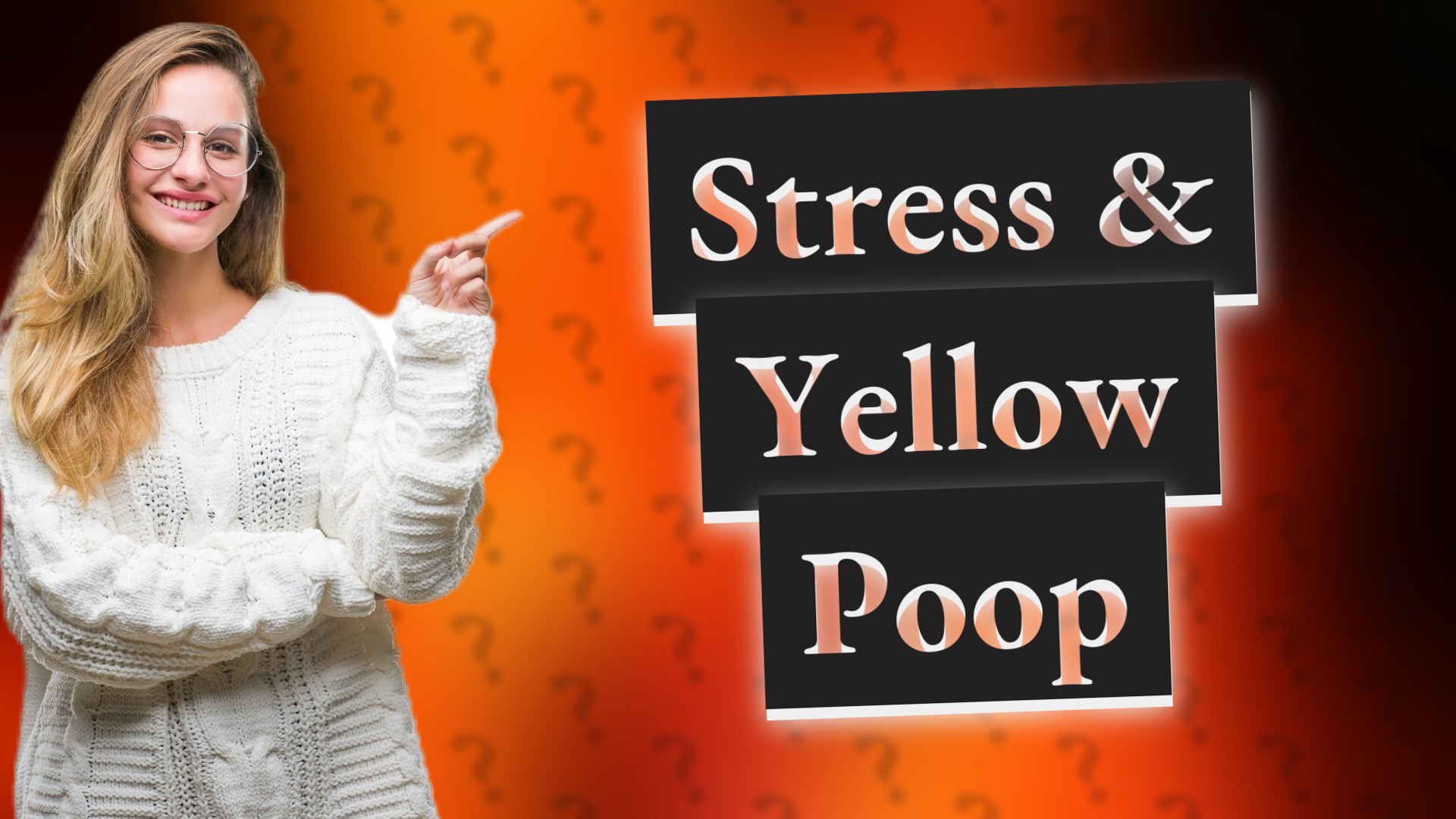 Stress & Yellow Poop