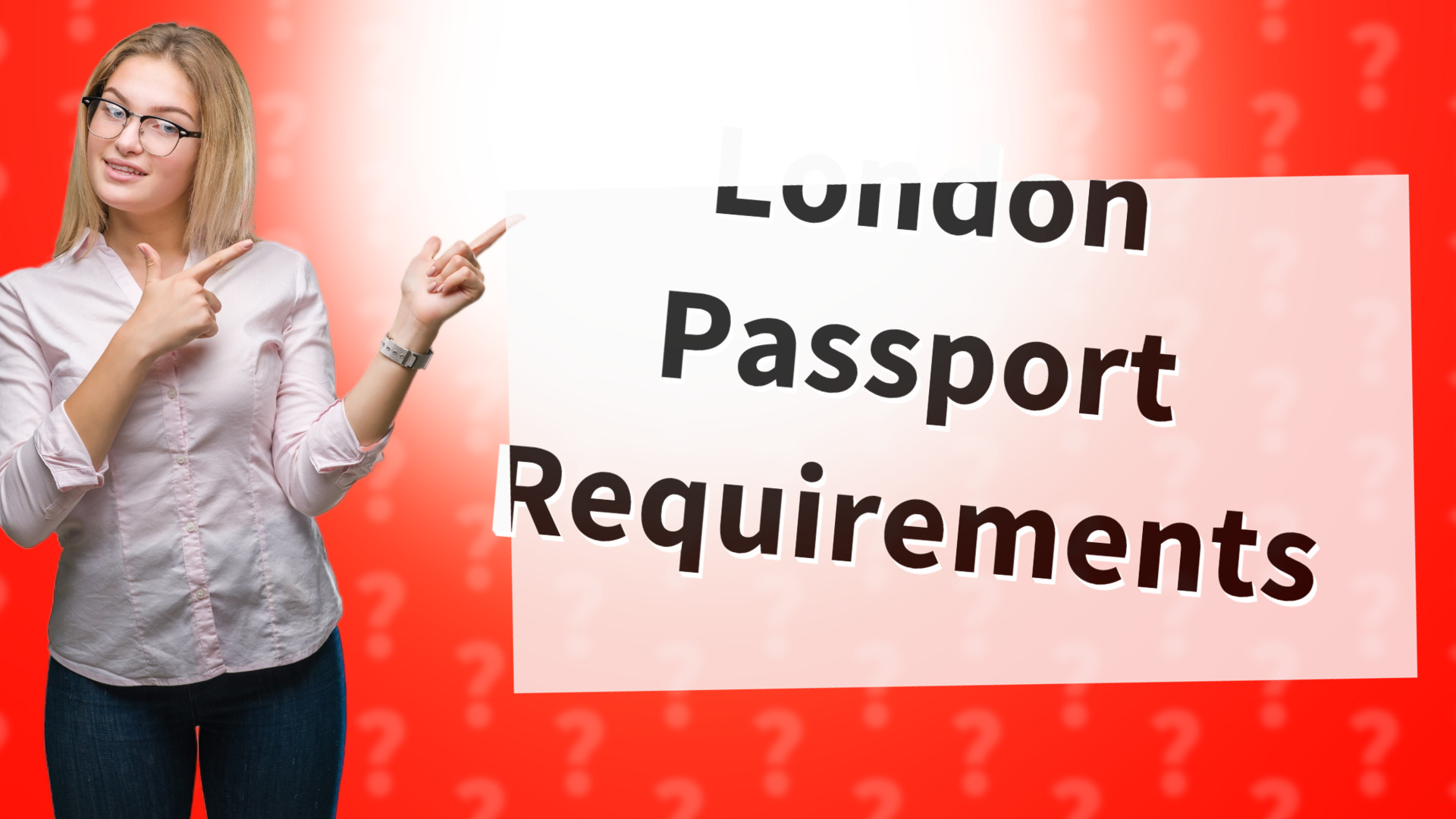 London Passport Requirements