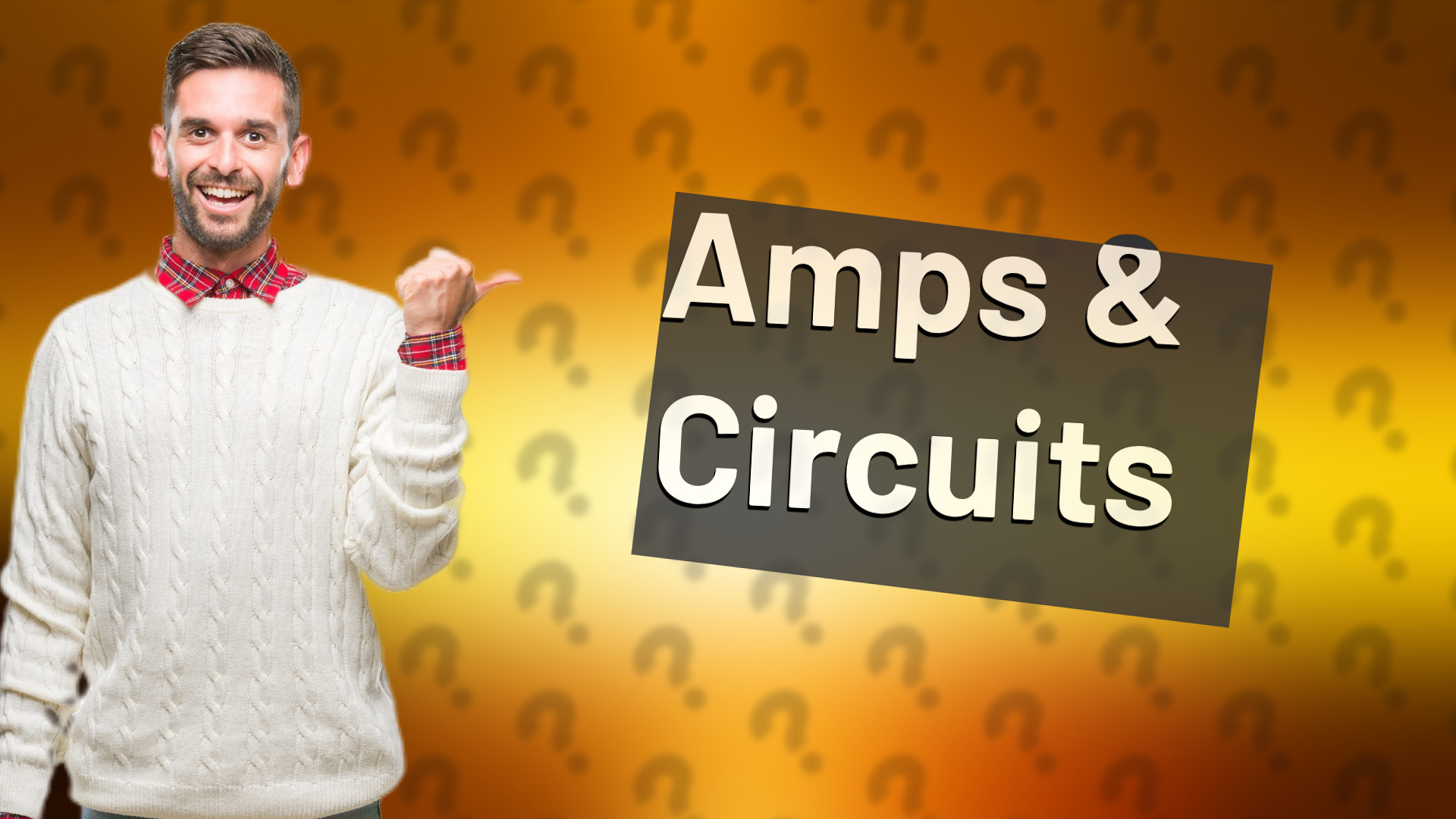 Amps & Circuits