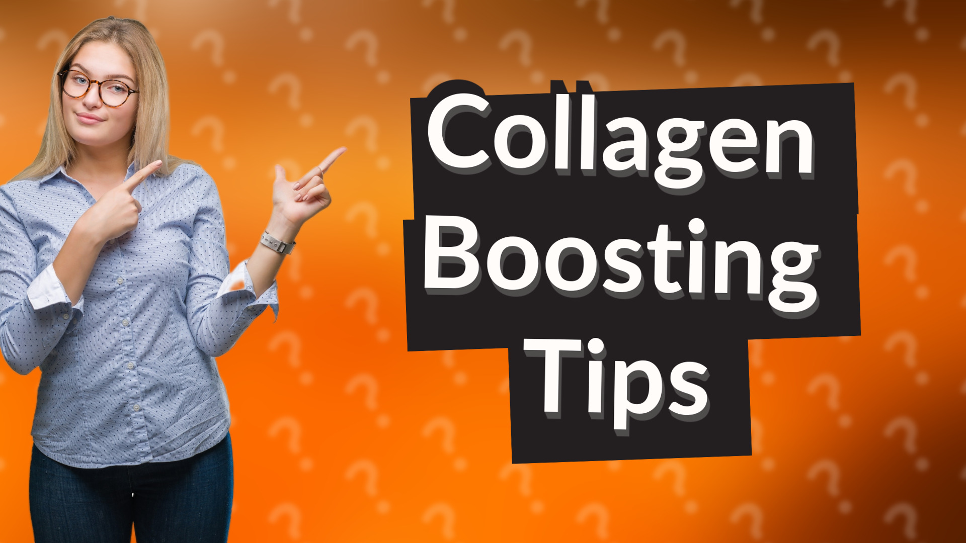Collagen Boosting Tips