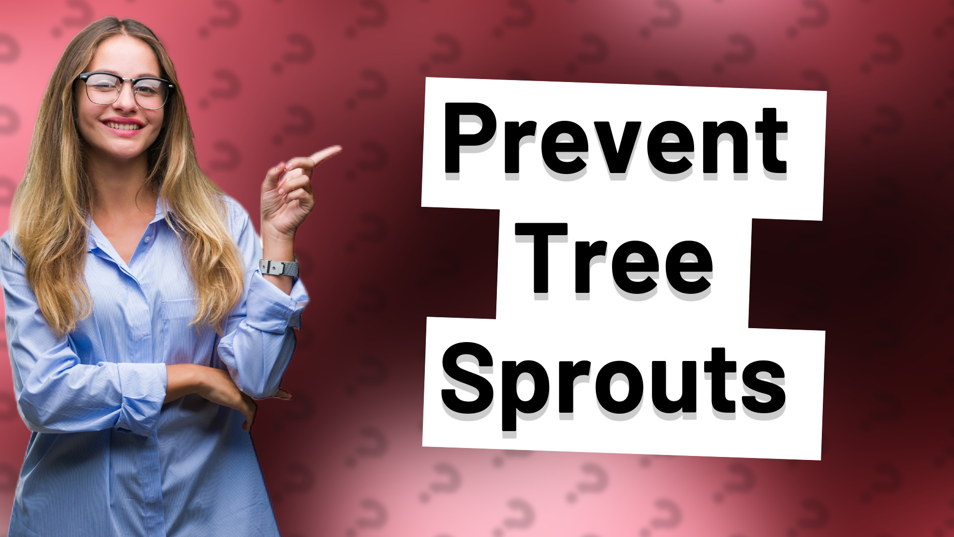 Prevent Tree Sprouts