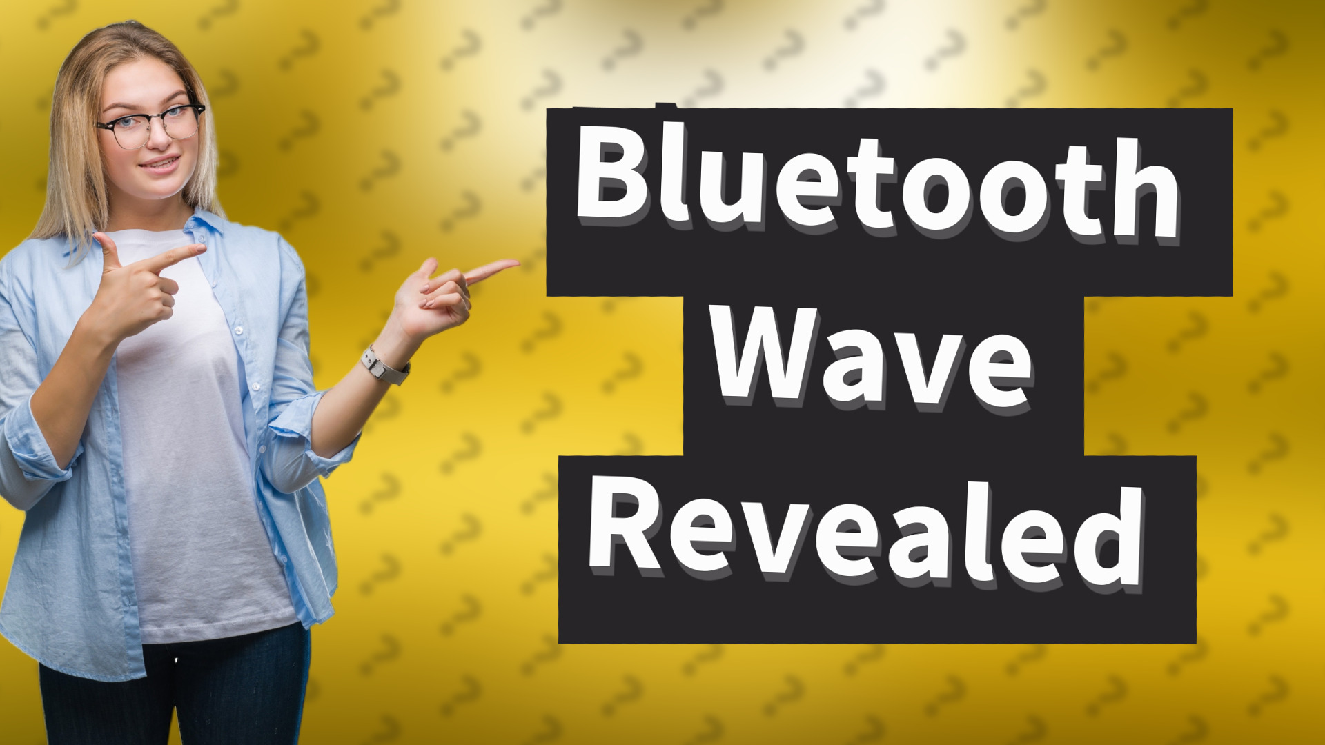 Bluetooth Wave Revealed