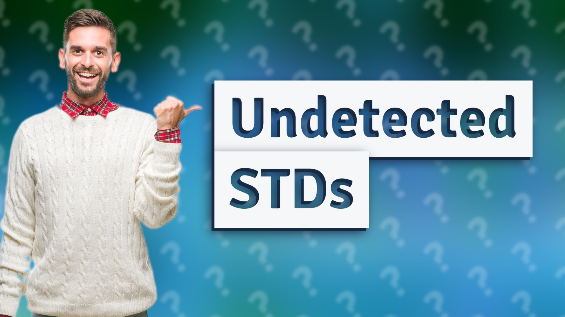 Undetected STDs
