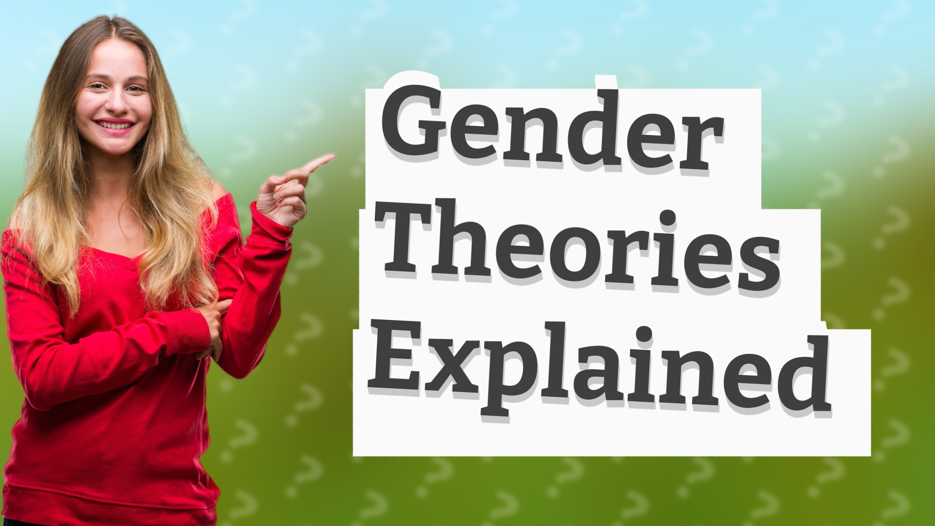 Gender Theories Explained