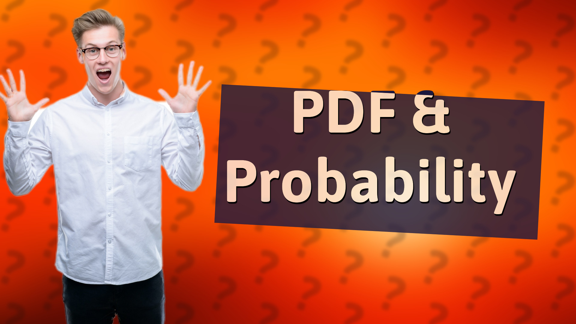 PDF & Probability