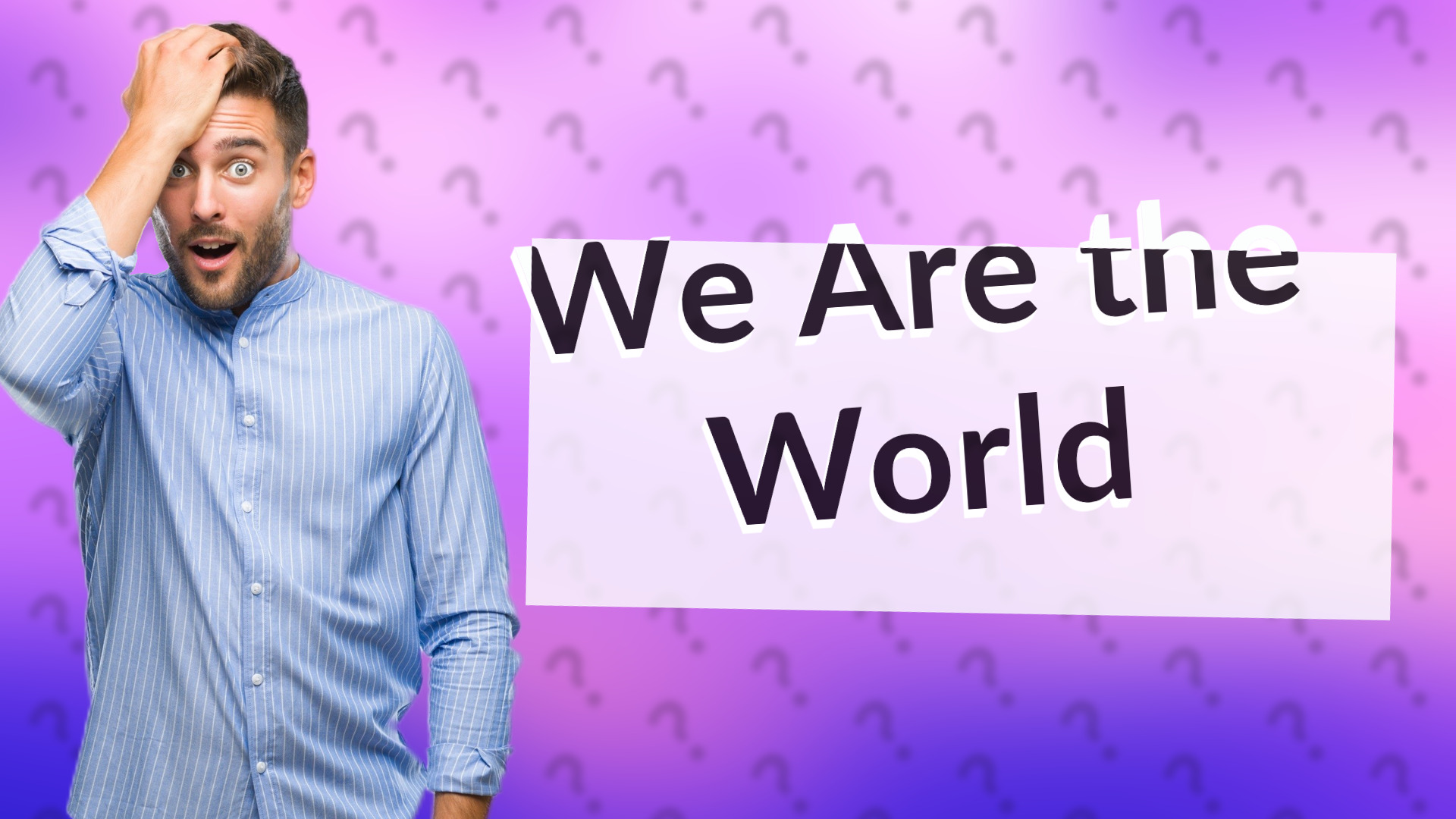 We Are the World