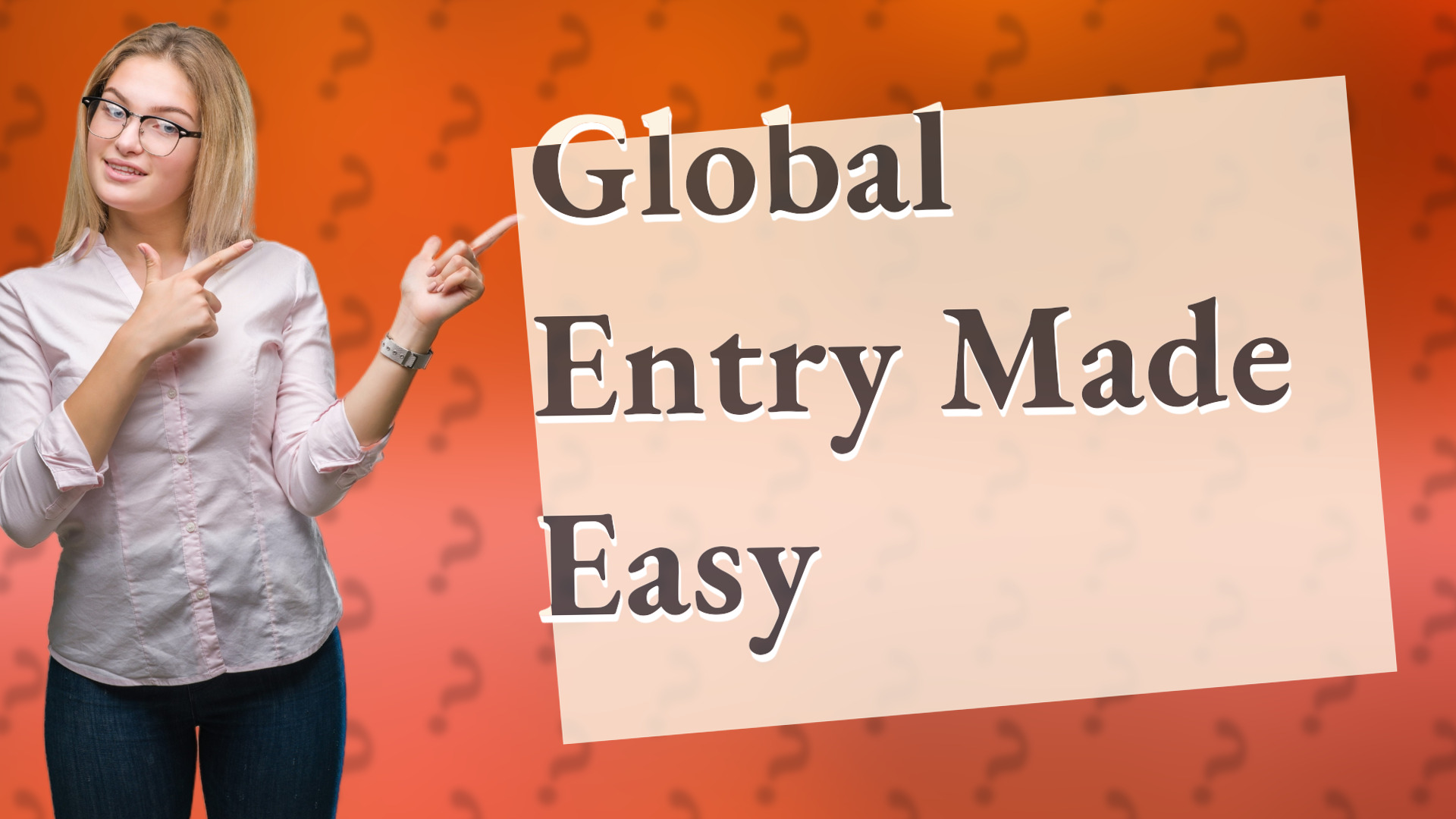 Global Entry Made Easy