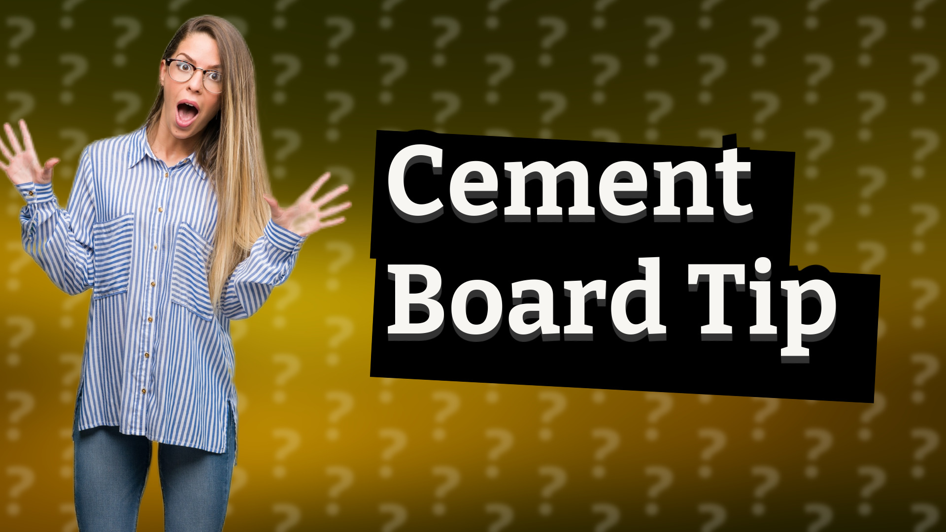 Cement Board Tip