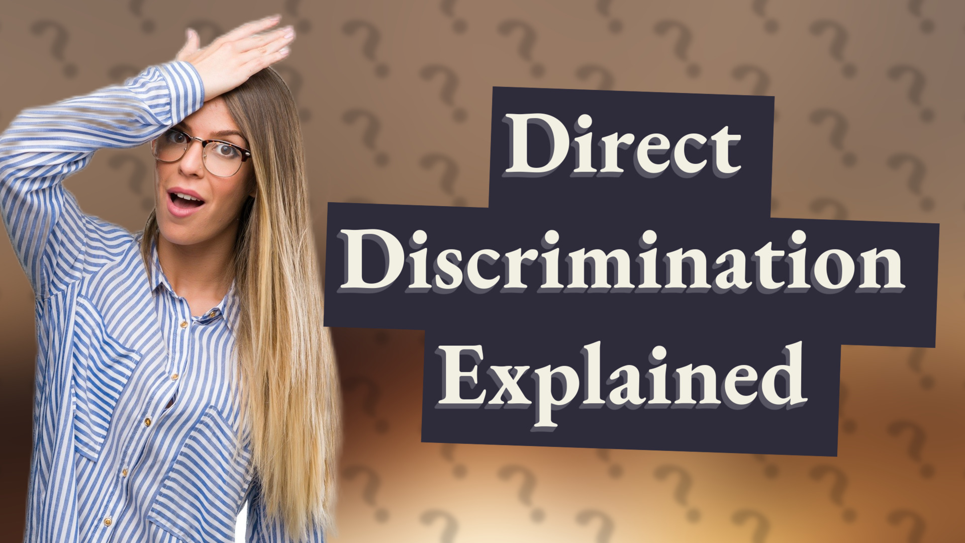 Direct Discrimination Explained