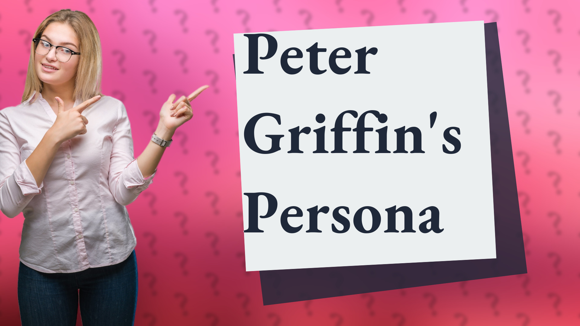 Peter Griffin's Persona
