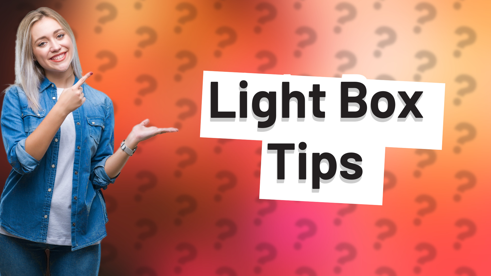 Light Box Tips