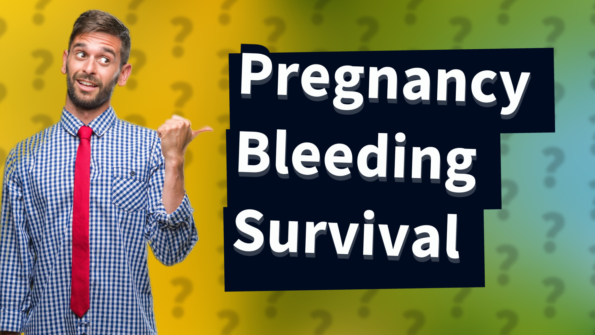 Pregnancy Bleeding Survival