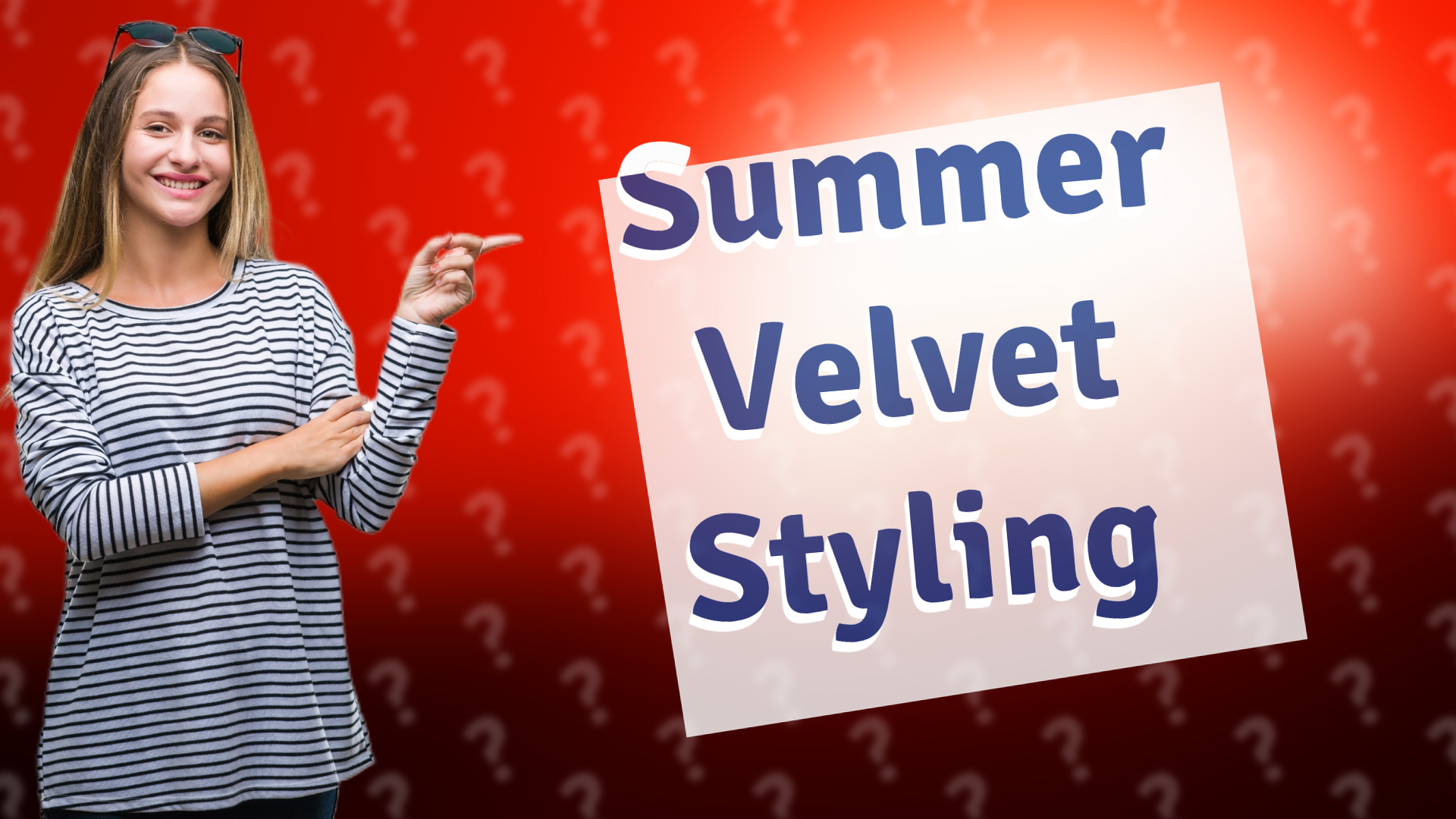 Summer Velvet Styling